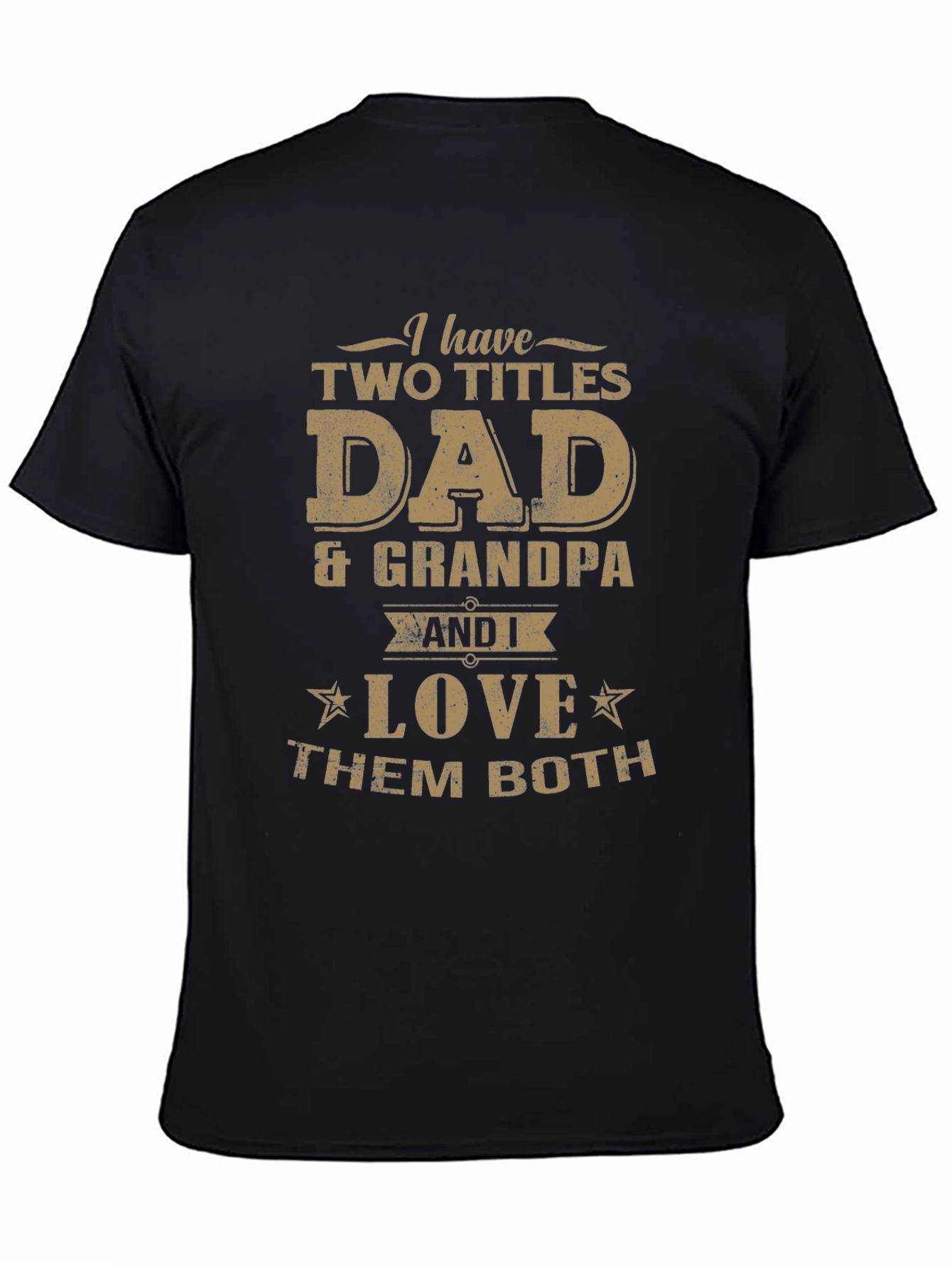 Dad & Grandpa Two Titles T-Shirt