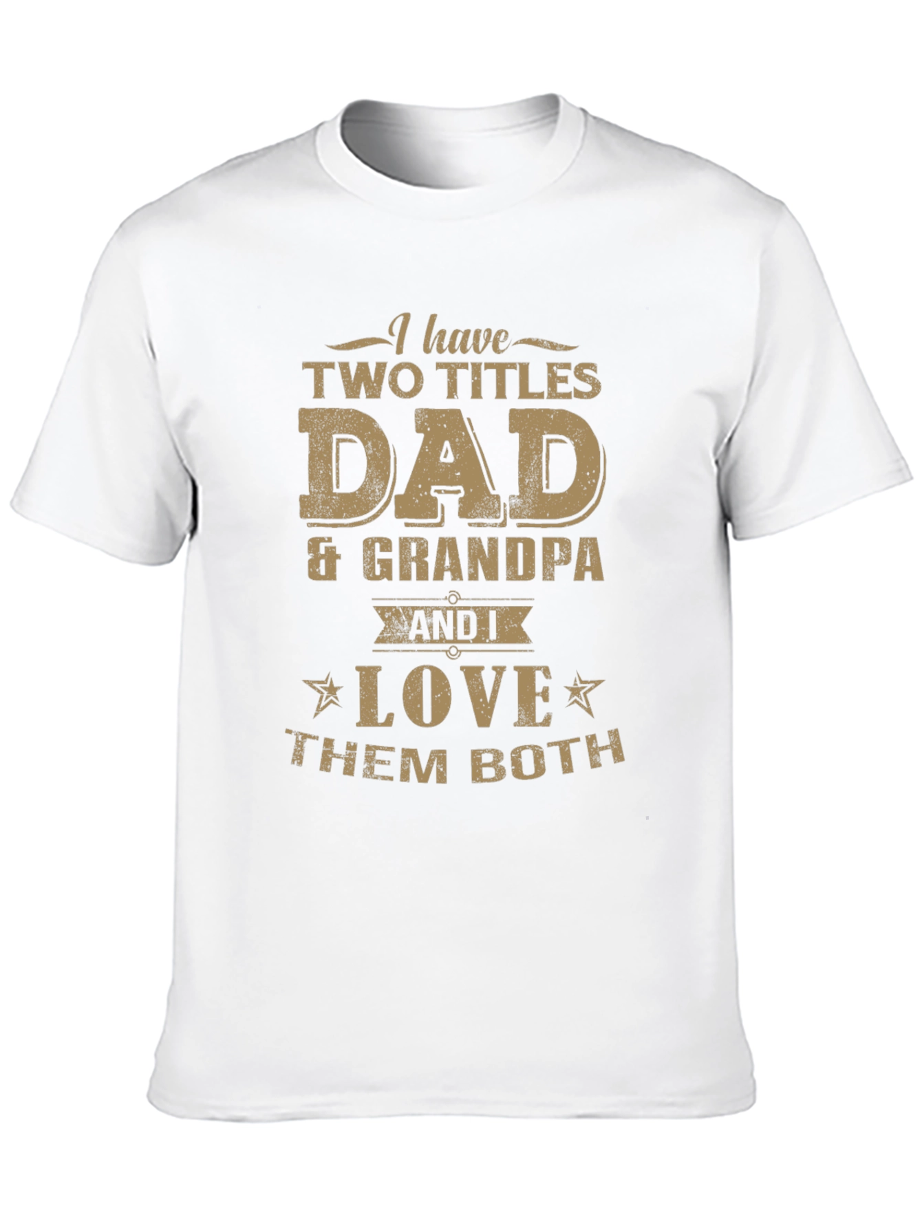 Dad & Grandpa Two Titles T-Shirt