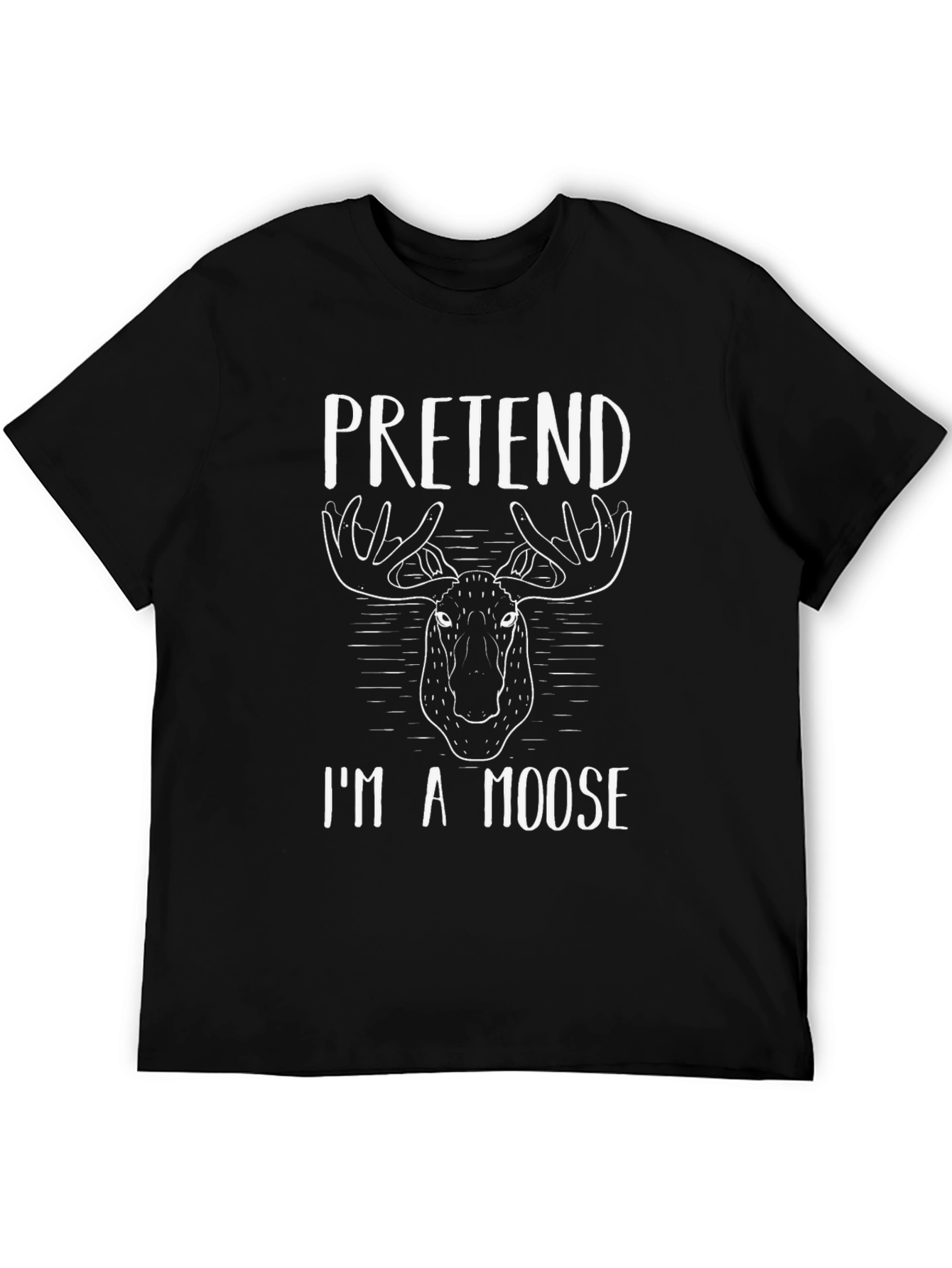 Pretend Im a Moose Graphic T-Shirt