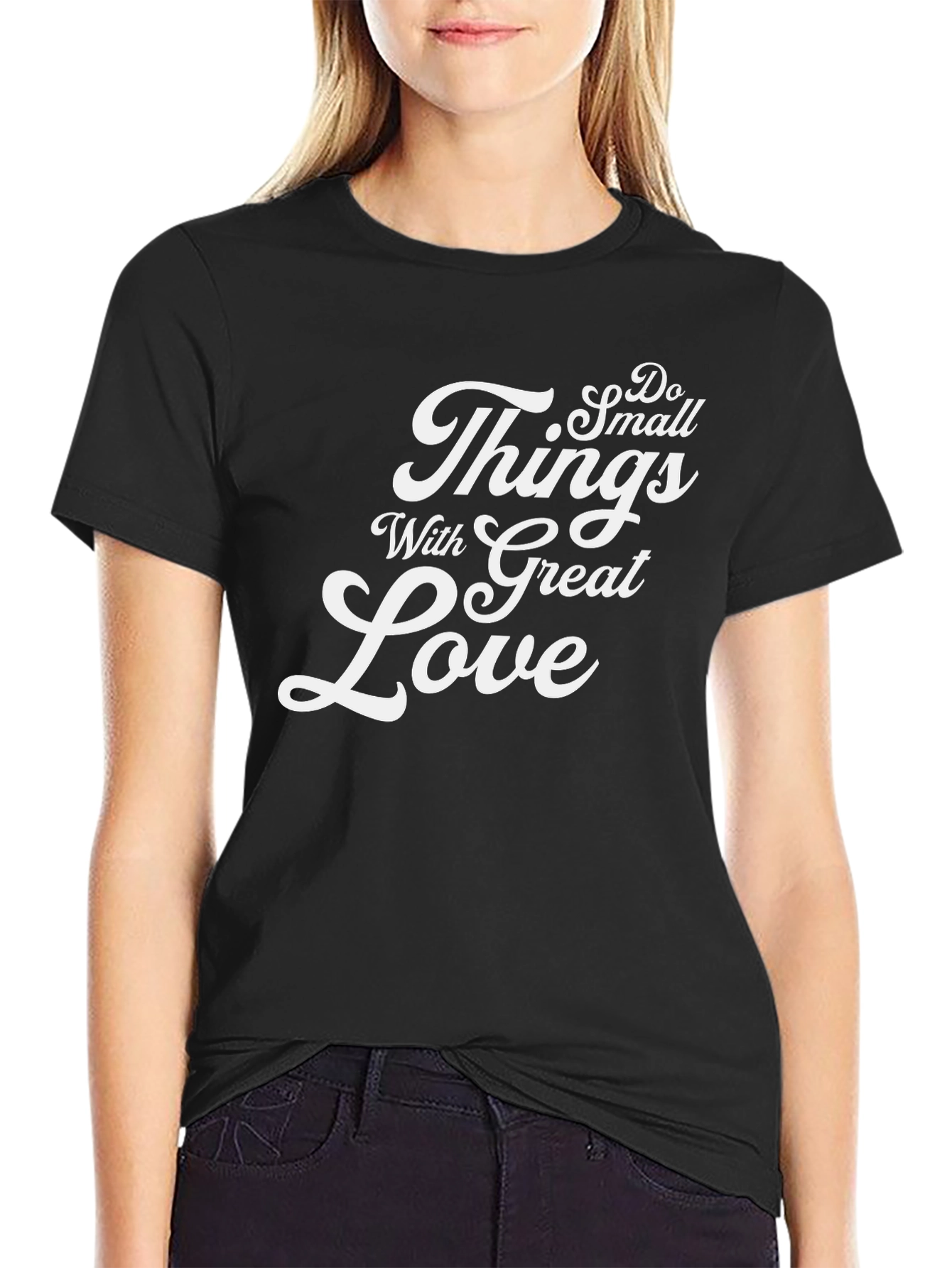 Do Small Things With Great Love Black Tee