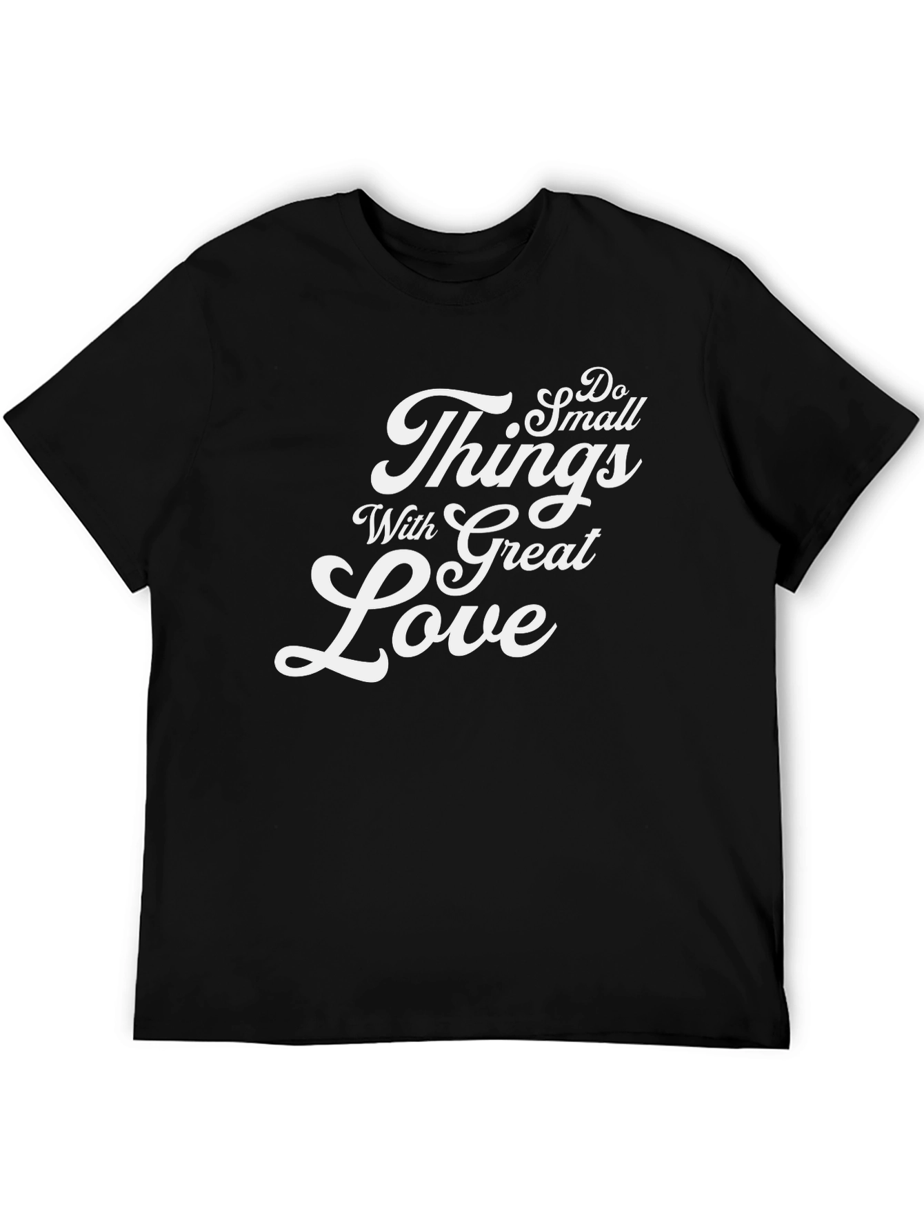 Do Small Things With Great Love Black Tee