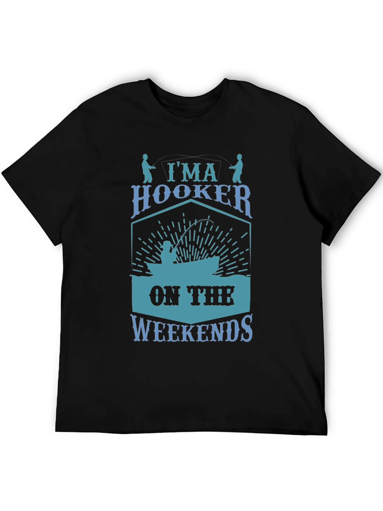 Im A Hooker On The Weekends T-Shirt