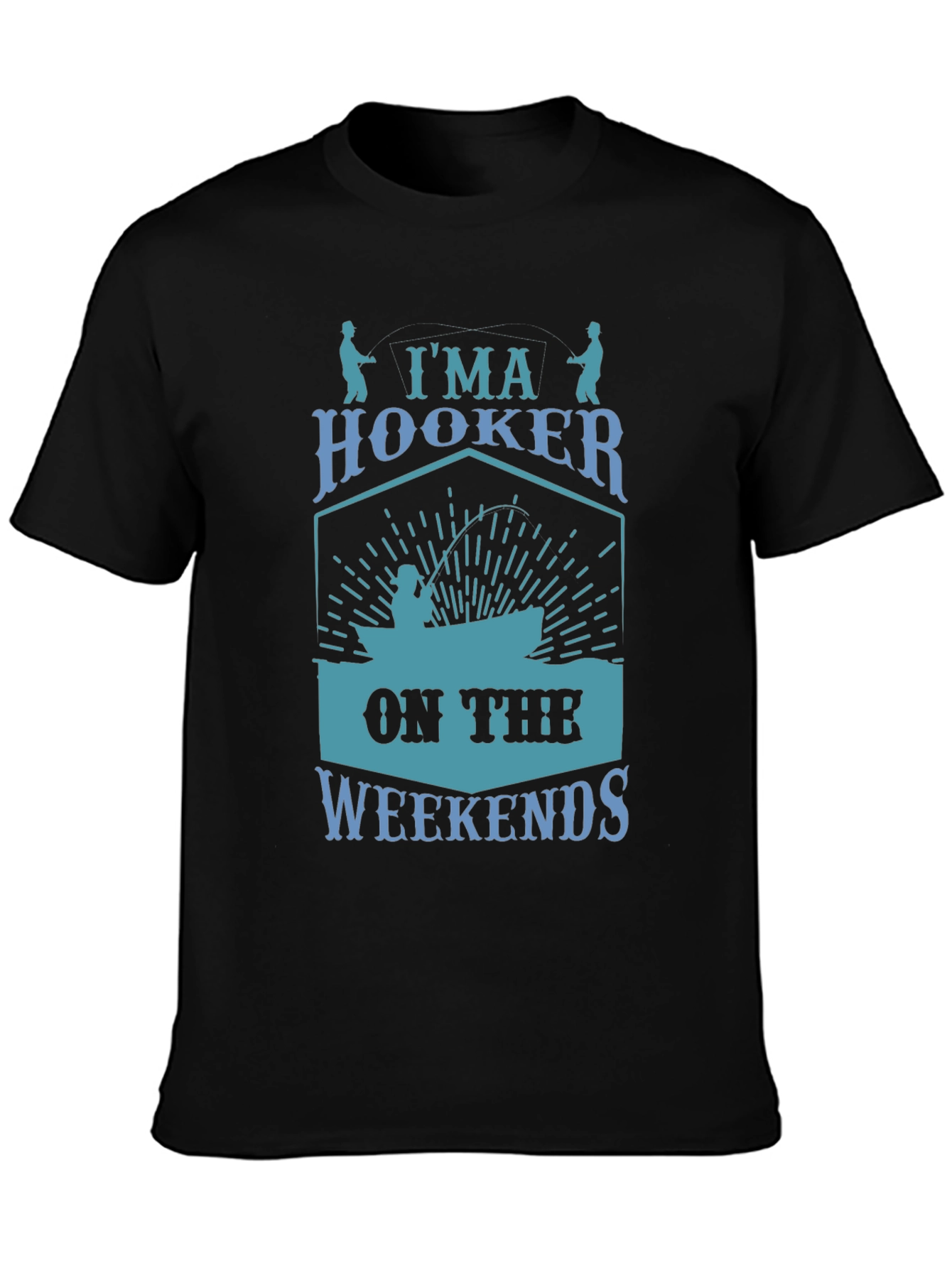 Im A Hooker On The Weekends T-Shirt