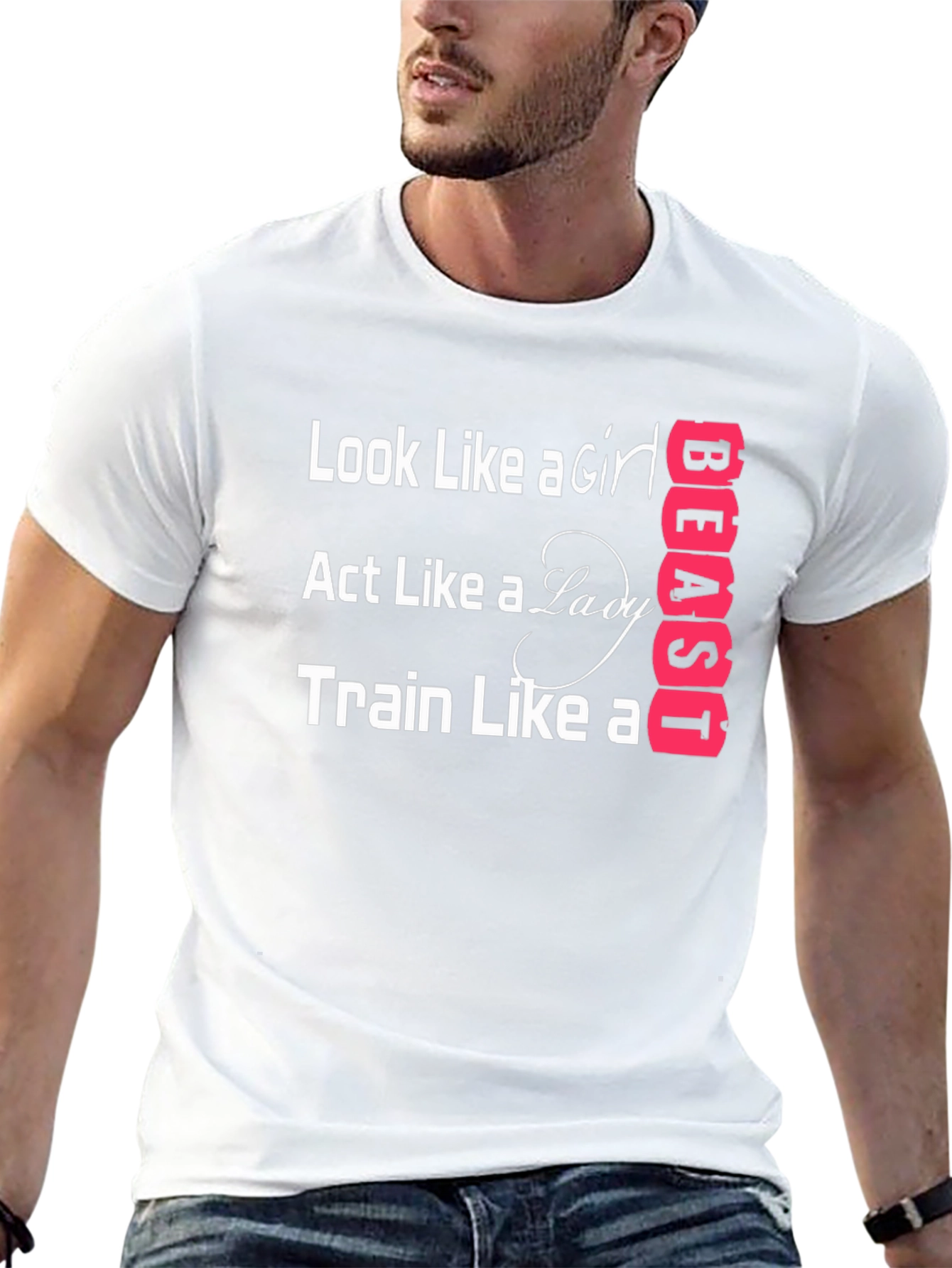 Look Like A Girl Train Like A Beast T-Shirt