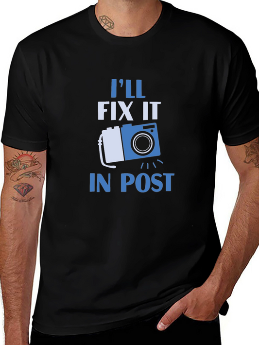 Ill Fix It In Post T-Shirt - Photographer Gift