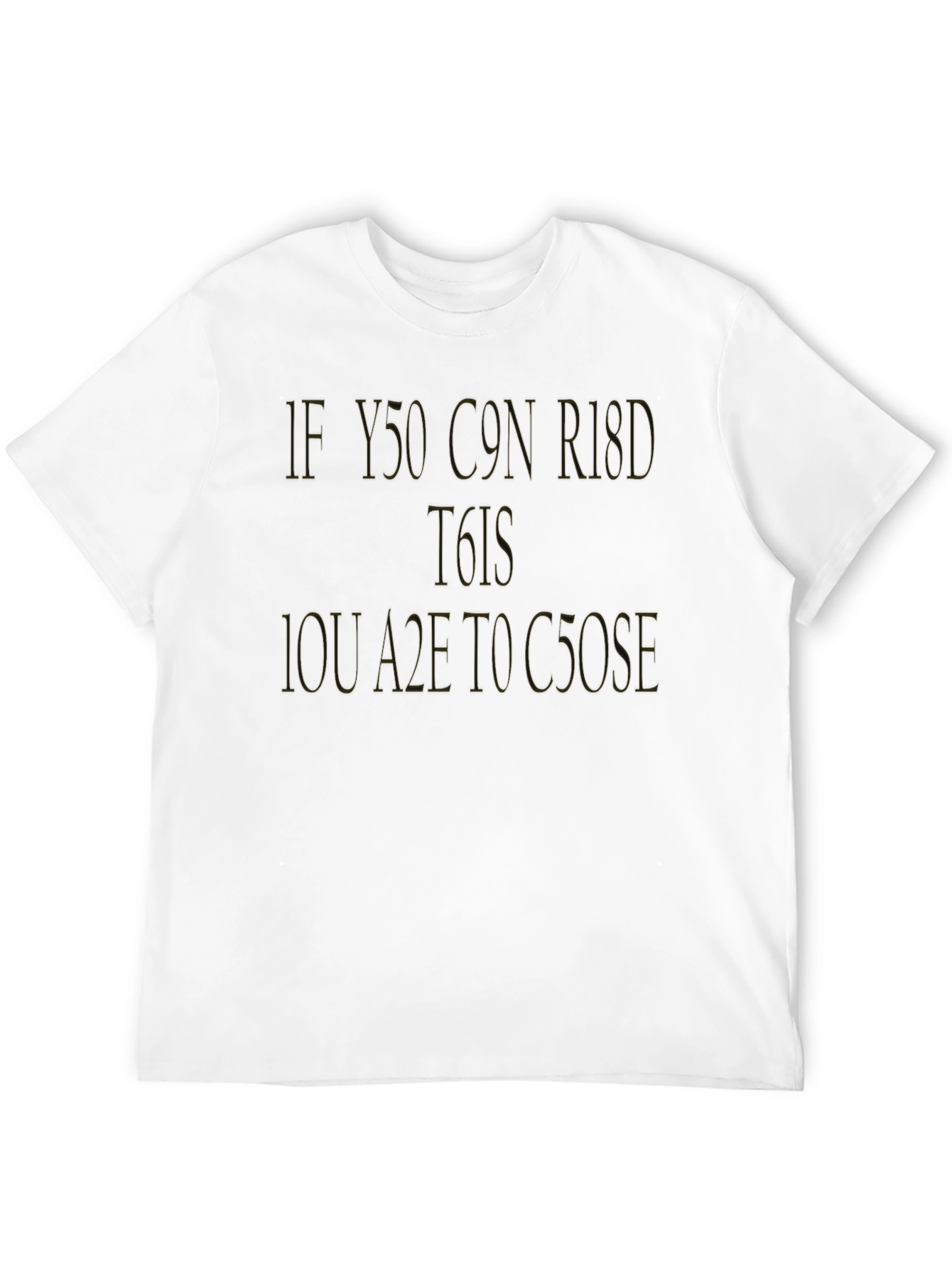 If You Can Read This T-Shirt