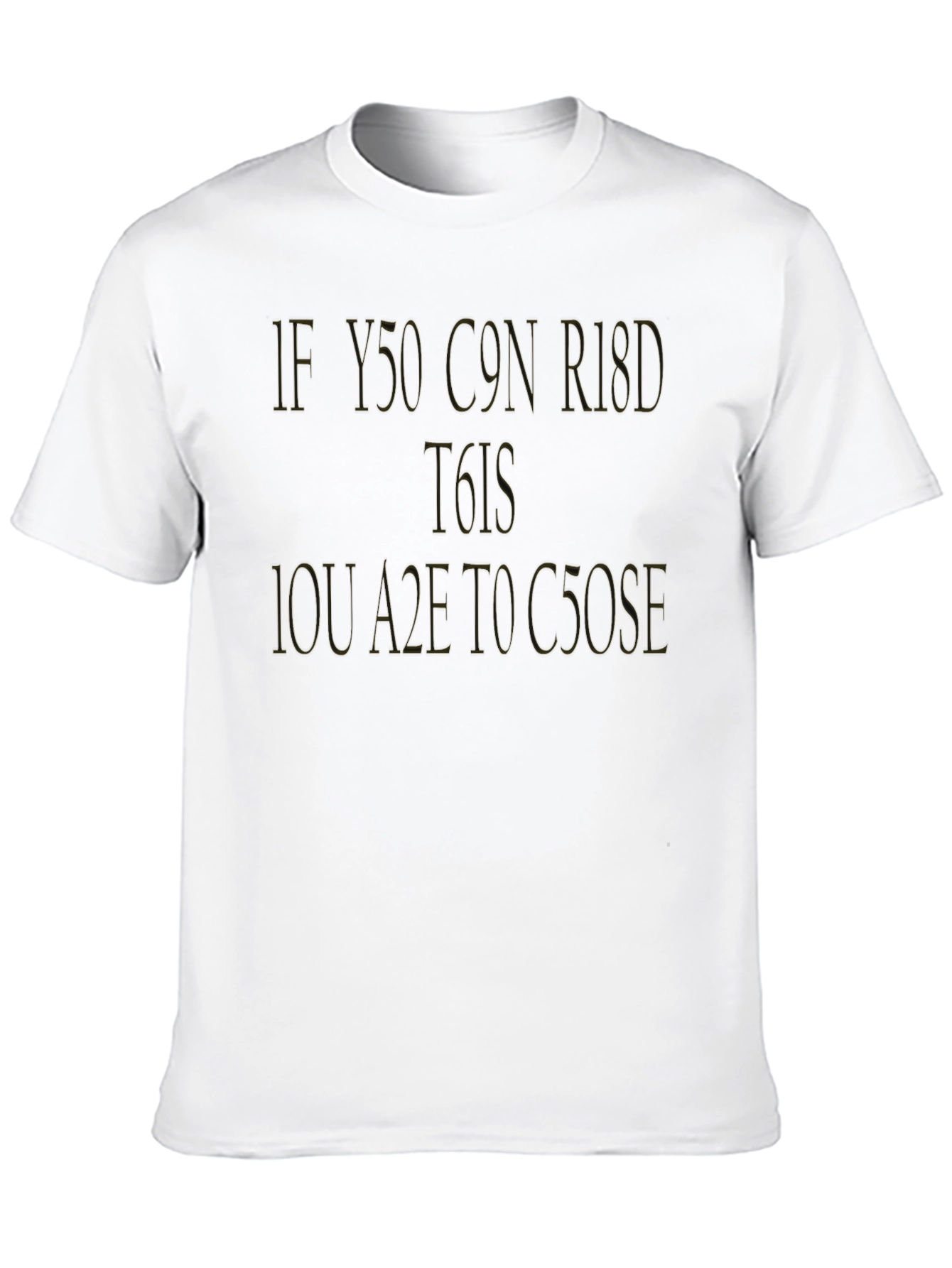 If You Can Read This T-Shirt