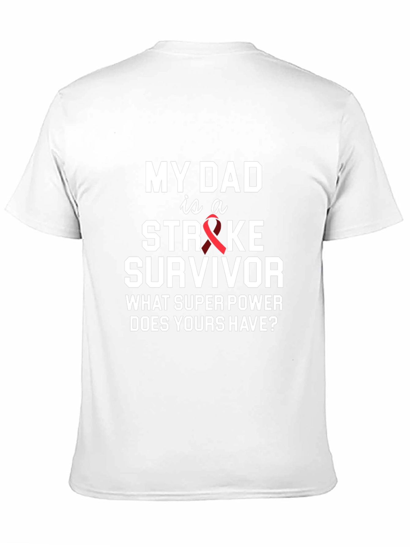 My Dad is a Stroke Survivor Graphic Tee