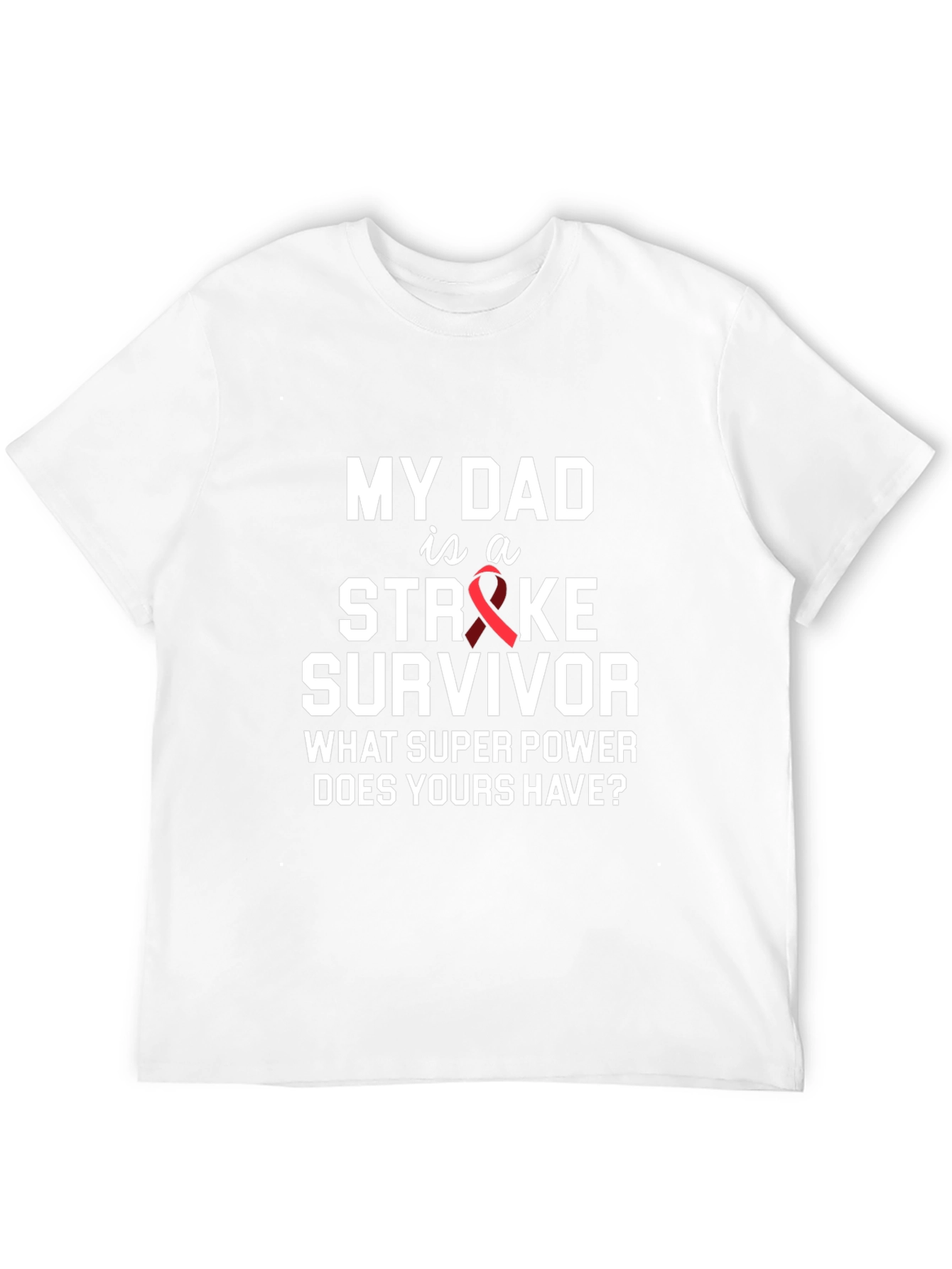 My Dad is a Stroke Survivor Graphic Tee