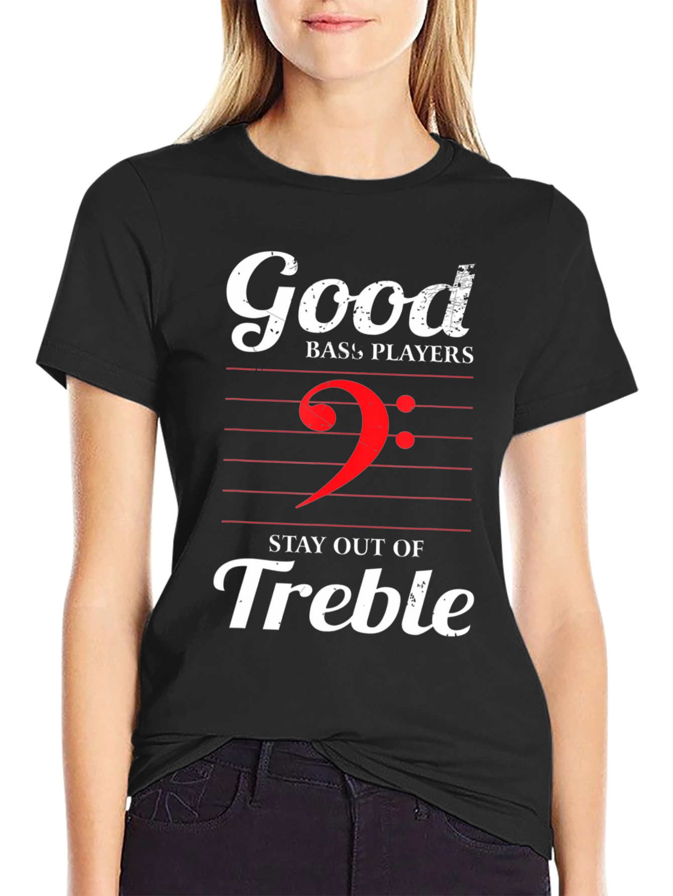 Good Bass Players Stay Out of Treble Graphic T-Shirt