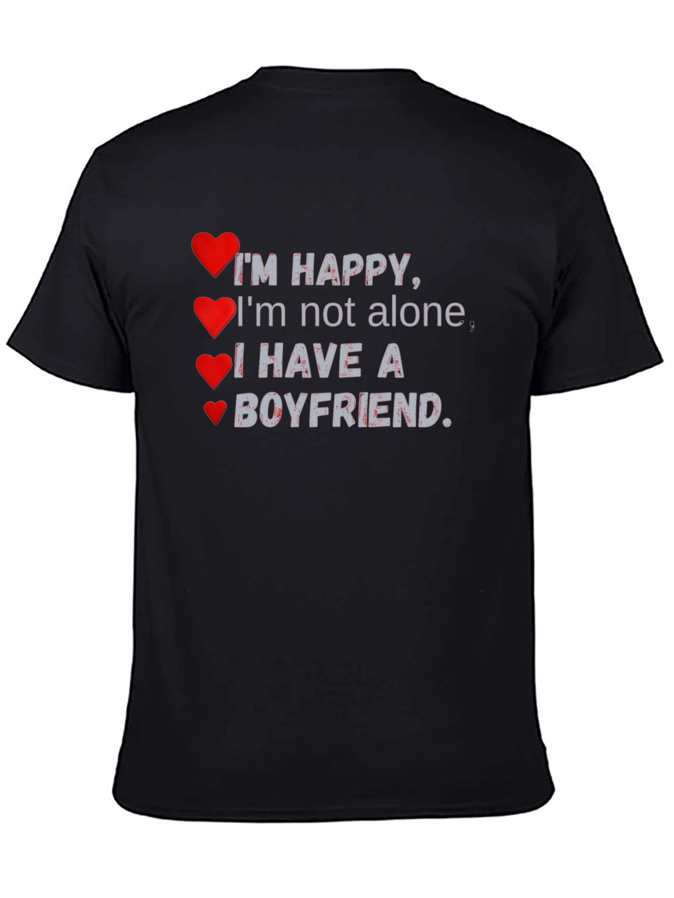 I Have a Boyfriend T-Shirt