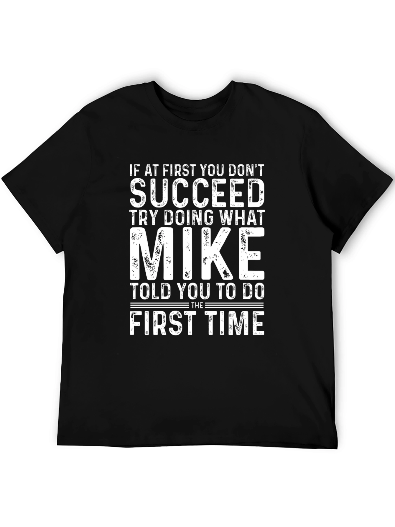 Funny Mike T-Shirt - First Time Advice