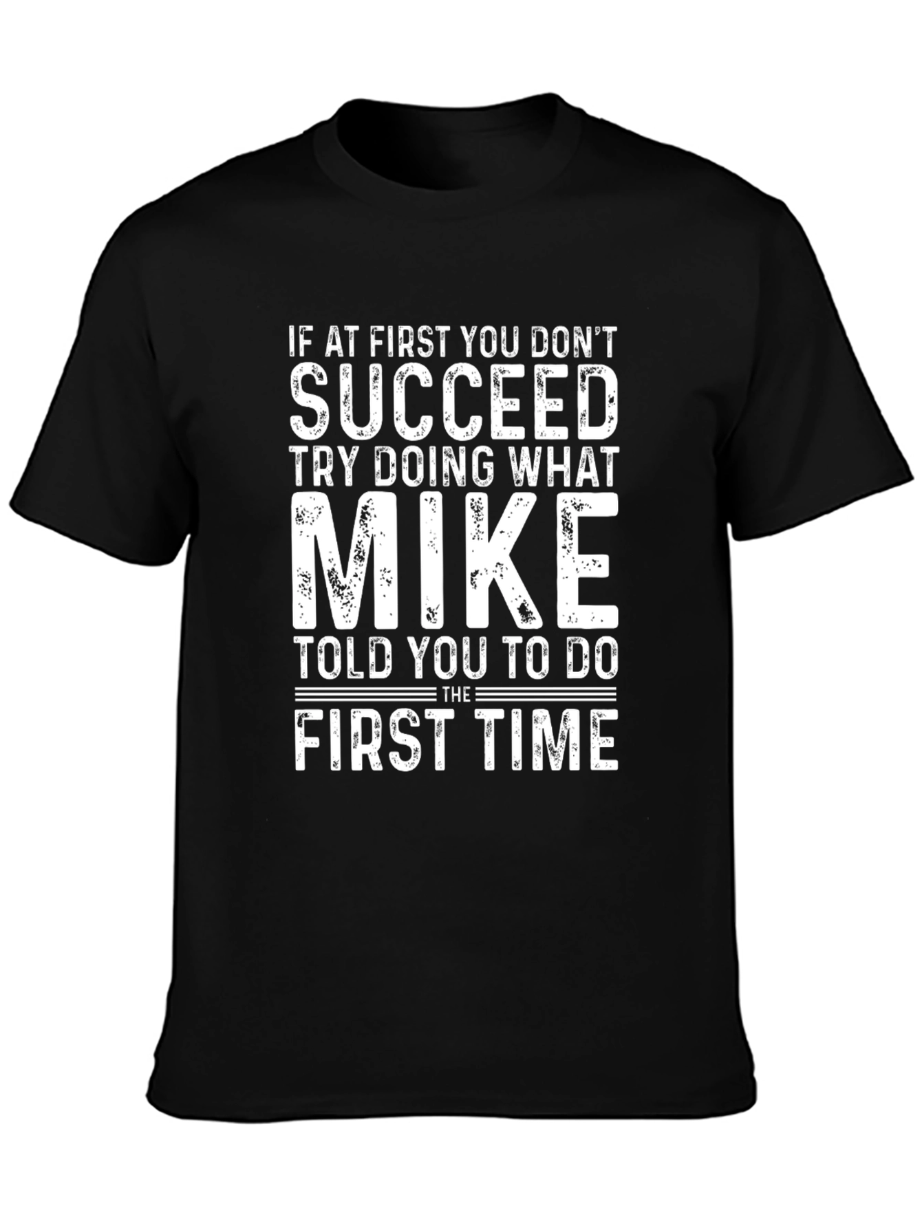 Funny Mike T-Shirt - First Time Advice