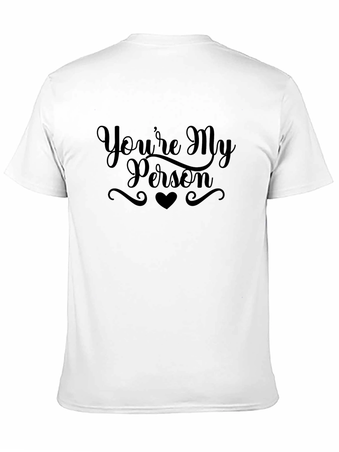 Youre My Person Graphic Tee - Stylish Black T-Shirt