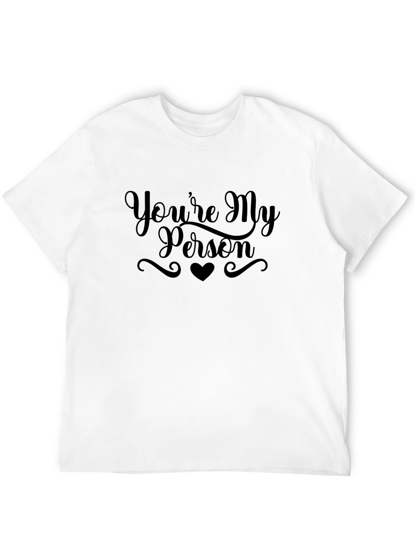 Youre My Person Graphic Tee - Stylish Black T-Shirt