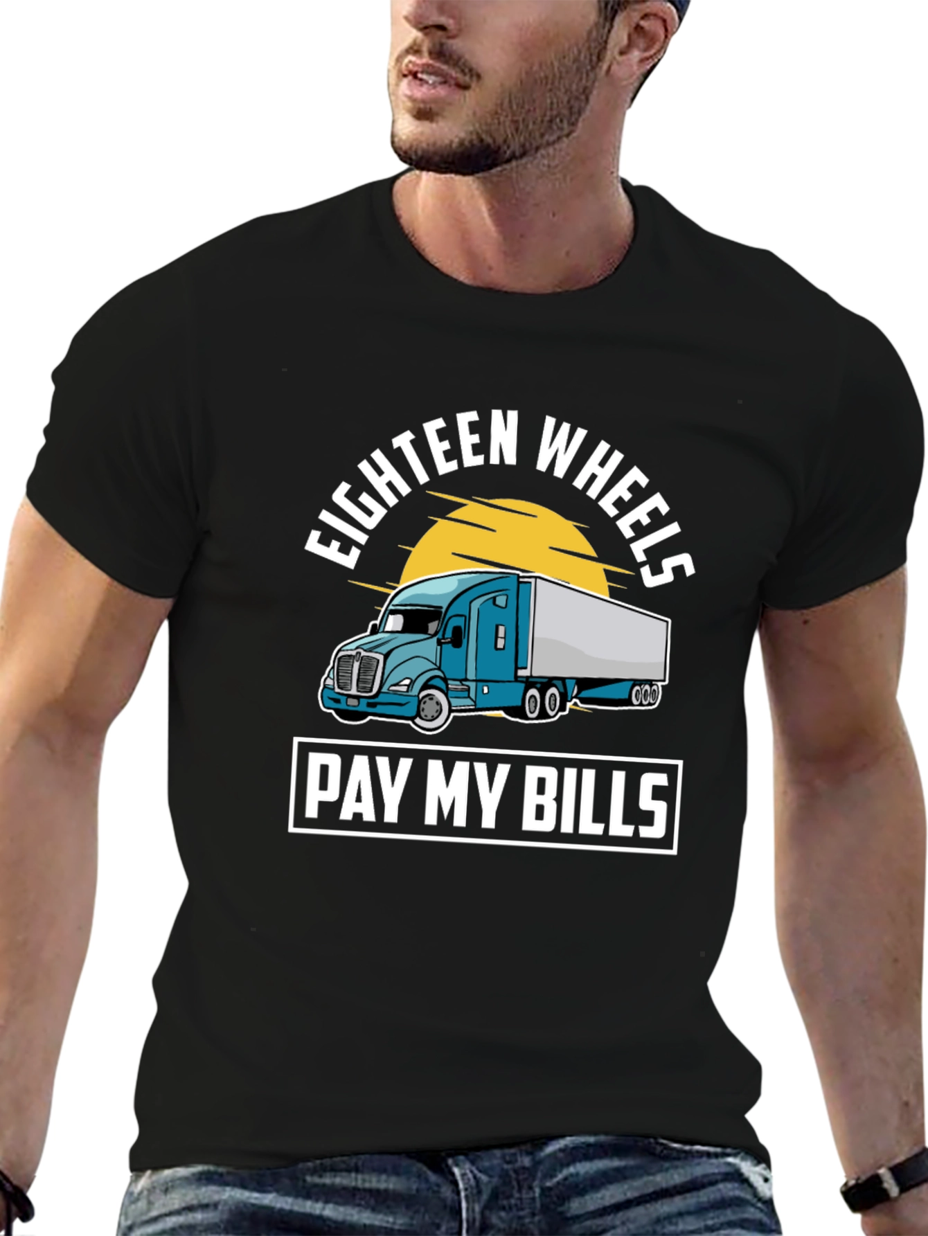 Eighteen Wheels Pay My Bills Trucker T-Shirt