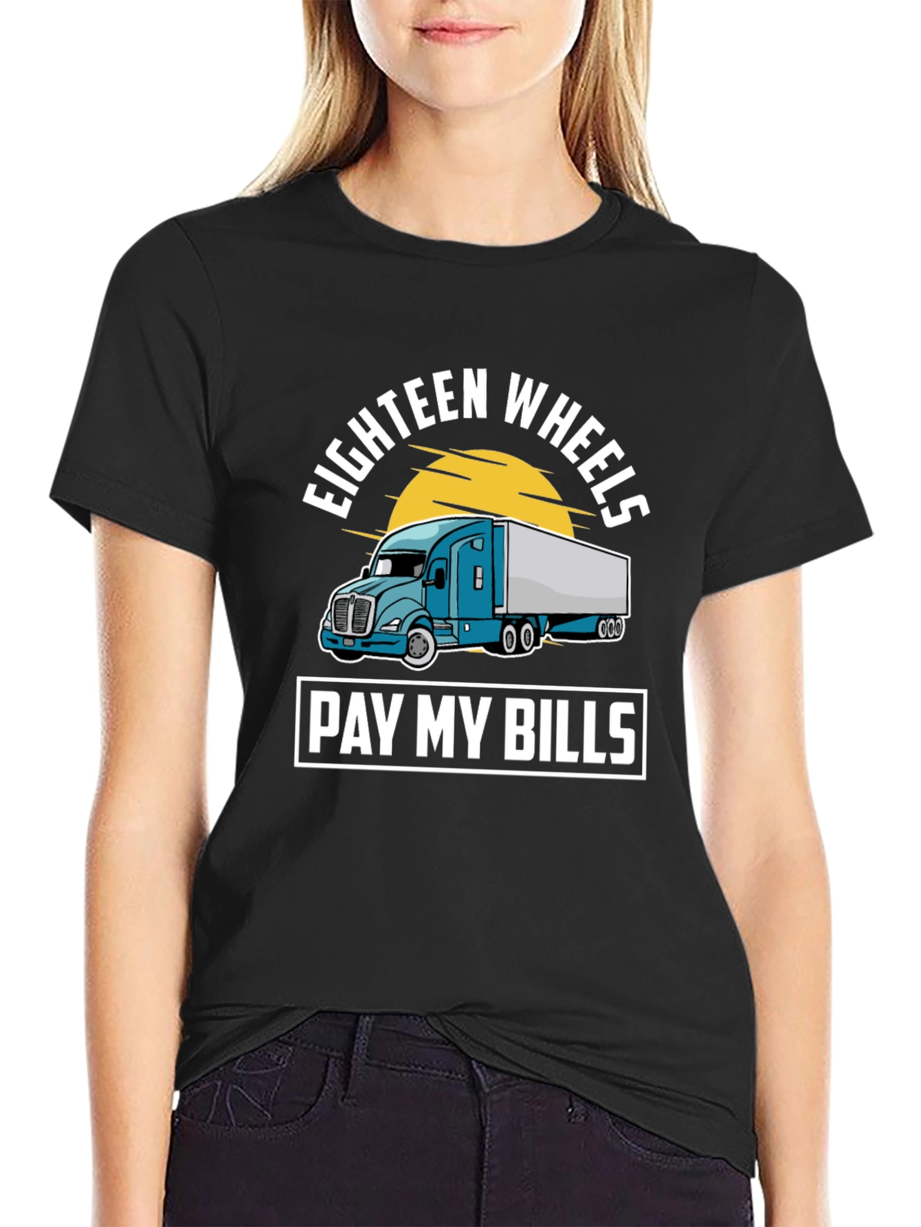 Eighteen Wheels Pay My Bills Trucker T-Shirt