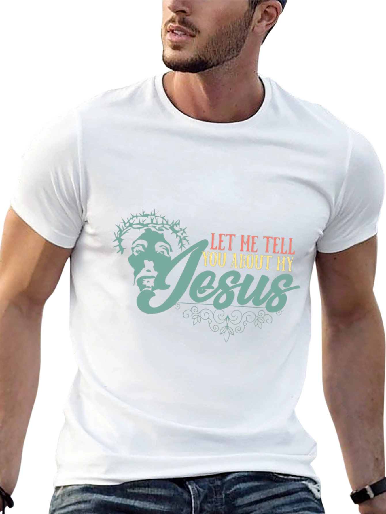 Let Me Tell You About My Jesus T-Shirt