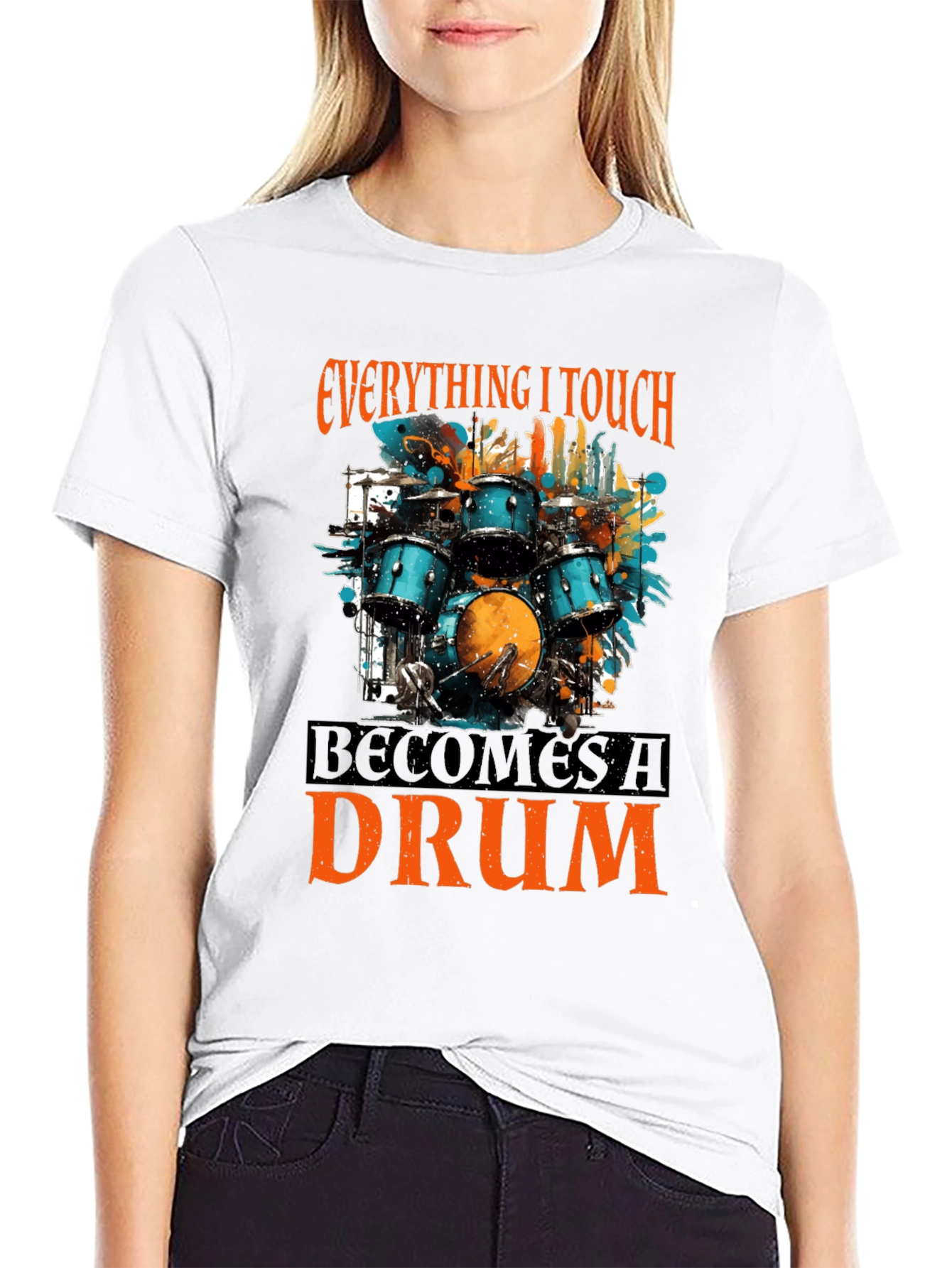 Everything I Touch Becomes a Drum T-Shirt