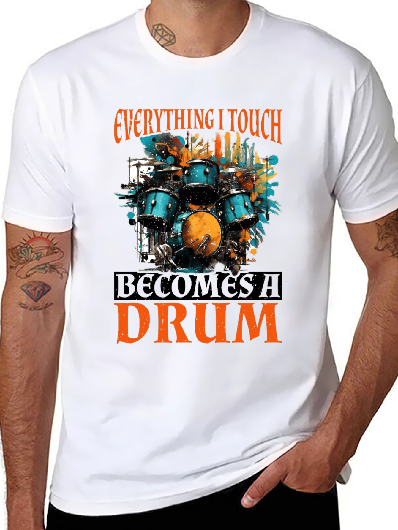 Everything I Touch Becomes a Drum T-Shirt
