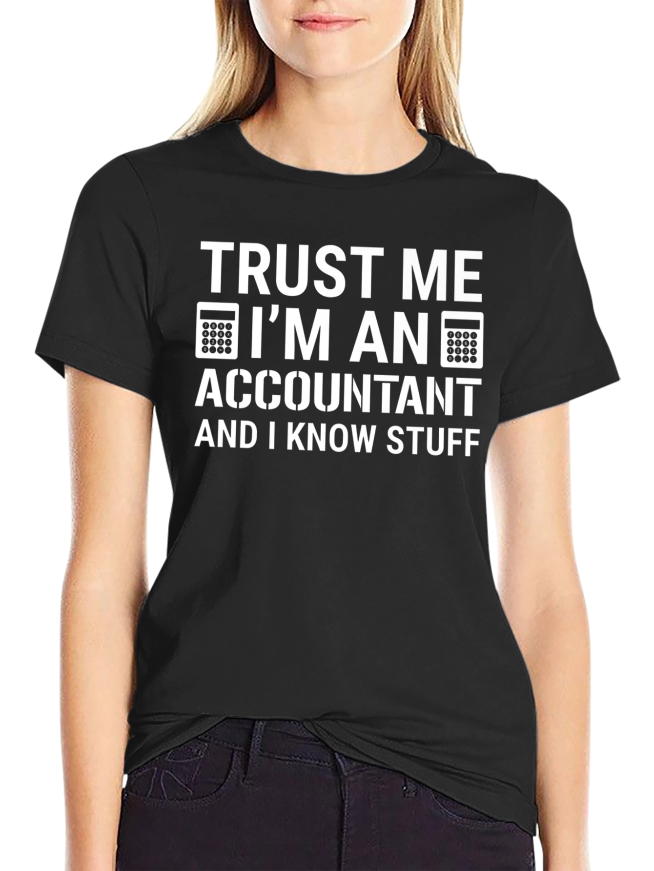 Accountant Humor T-Shirt: Trust Me I Know Stuff!