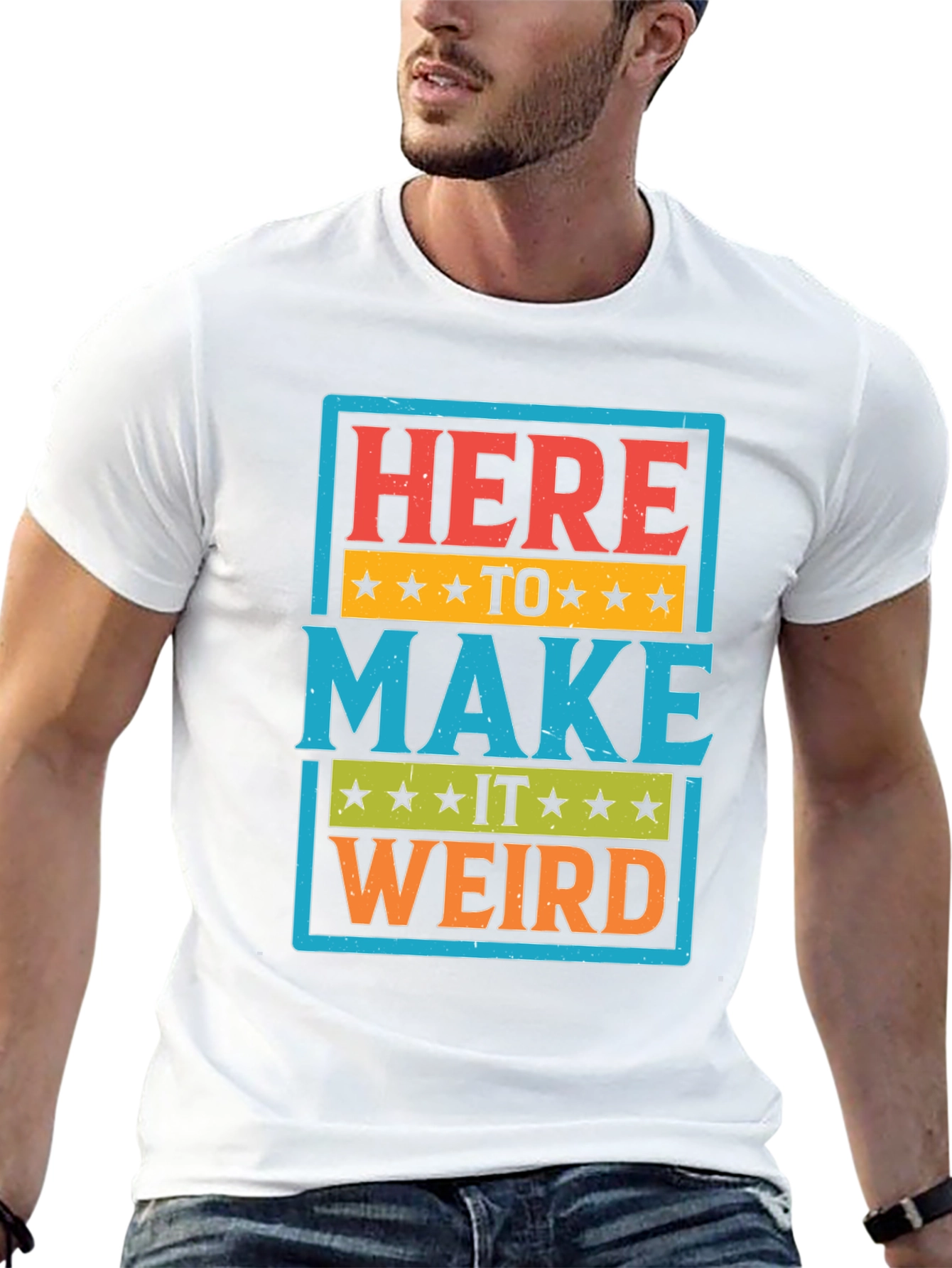 Here to Make it Weird Graphic T-Shirt