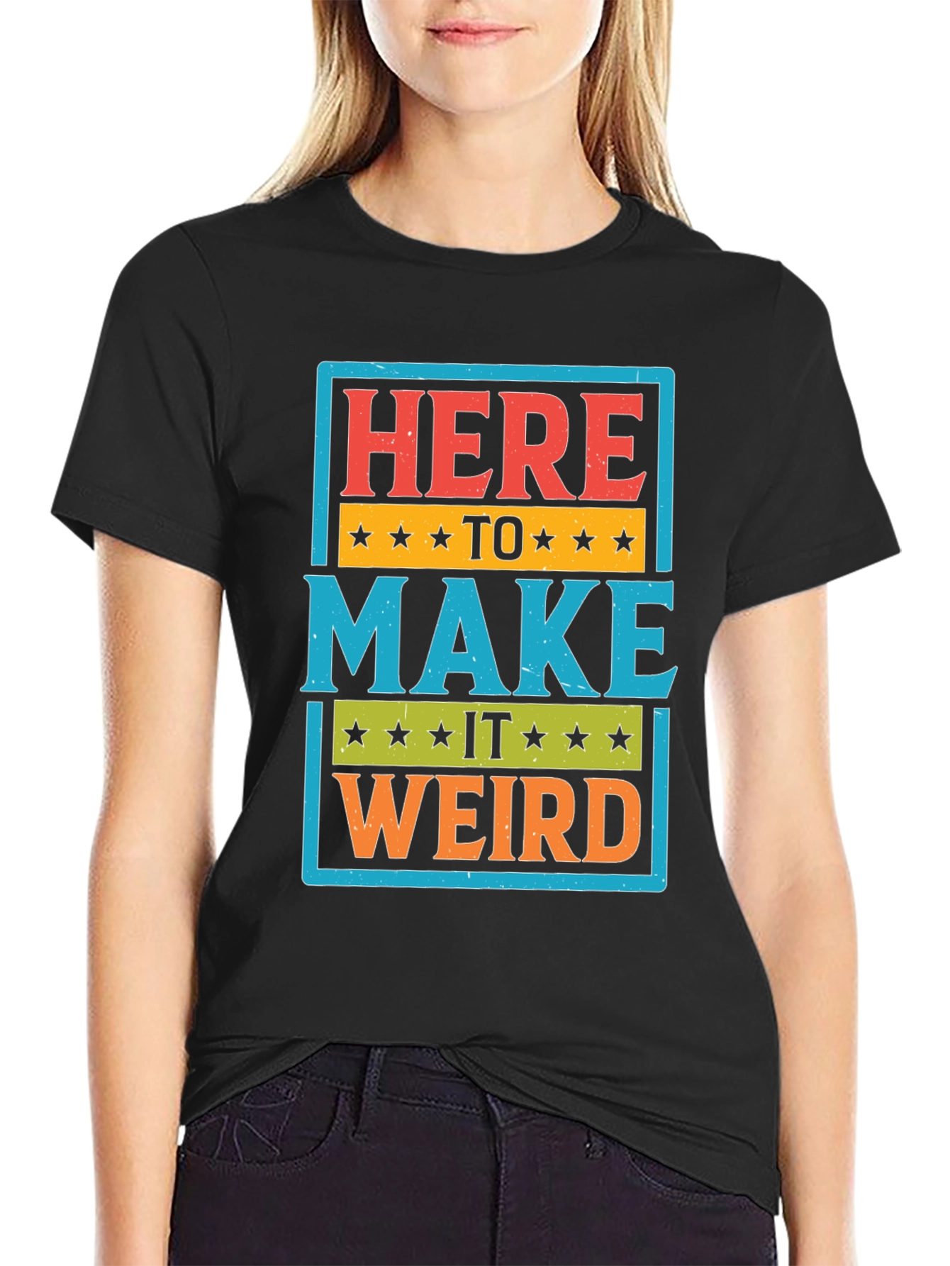 Here to Make it Weird Graphic T-Shirt