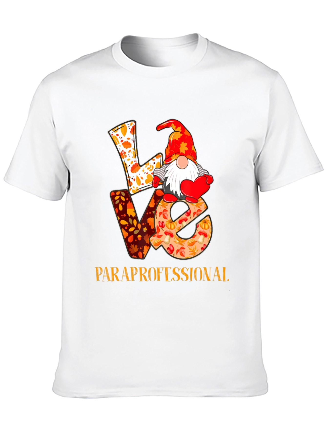 Love Paraprofessional T-Shirt - Fall Gnome Design