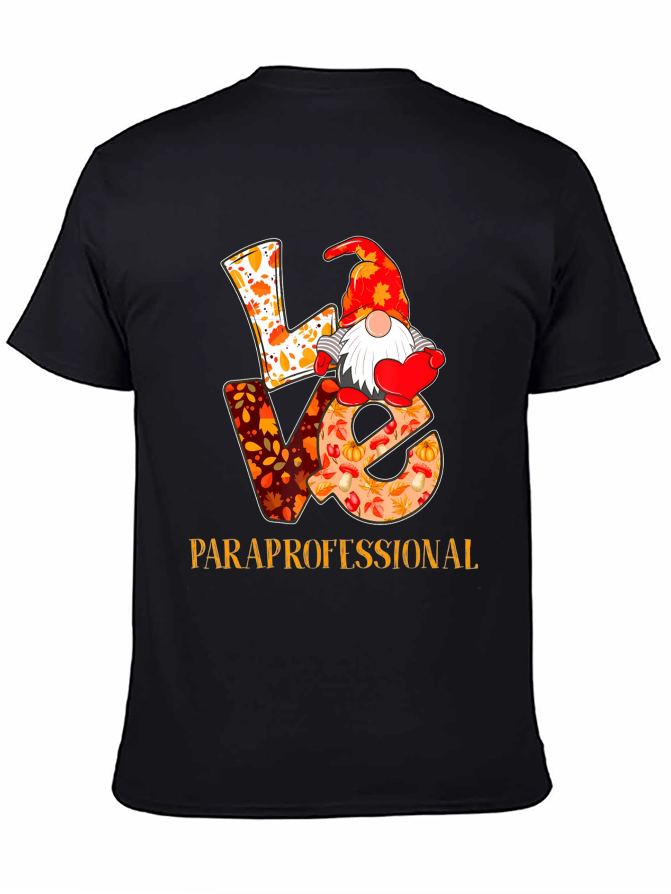Love Paraprofessional T-Shirt - Fall Gnome Design