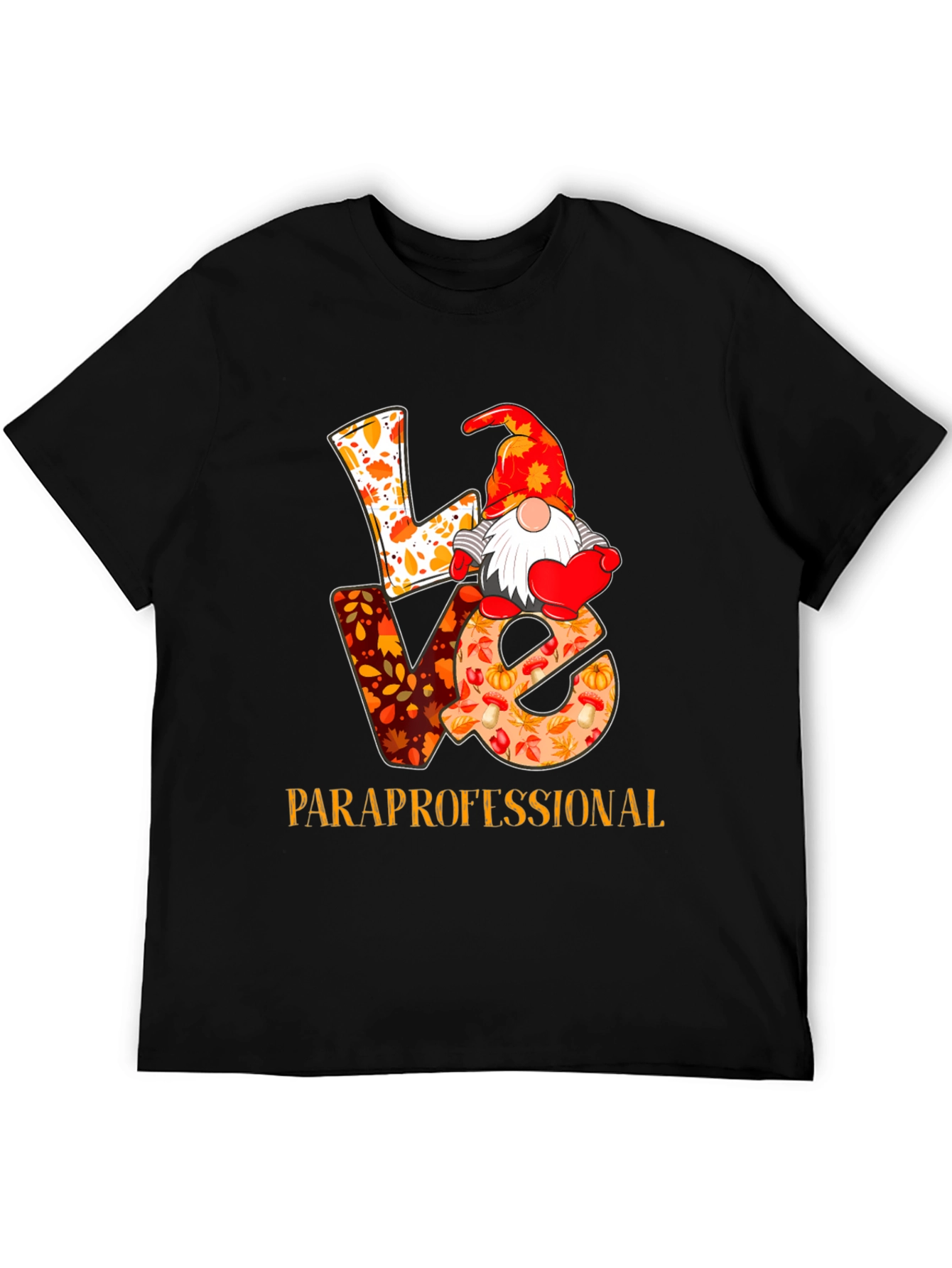 Love Paraprofessional T-Shirt - Fall Gnome Design
