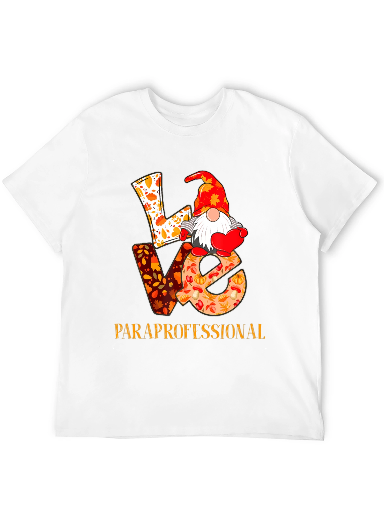 Love Paraprofessional T-Shirt - Fall Gnome Design