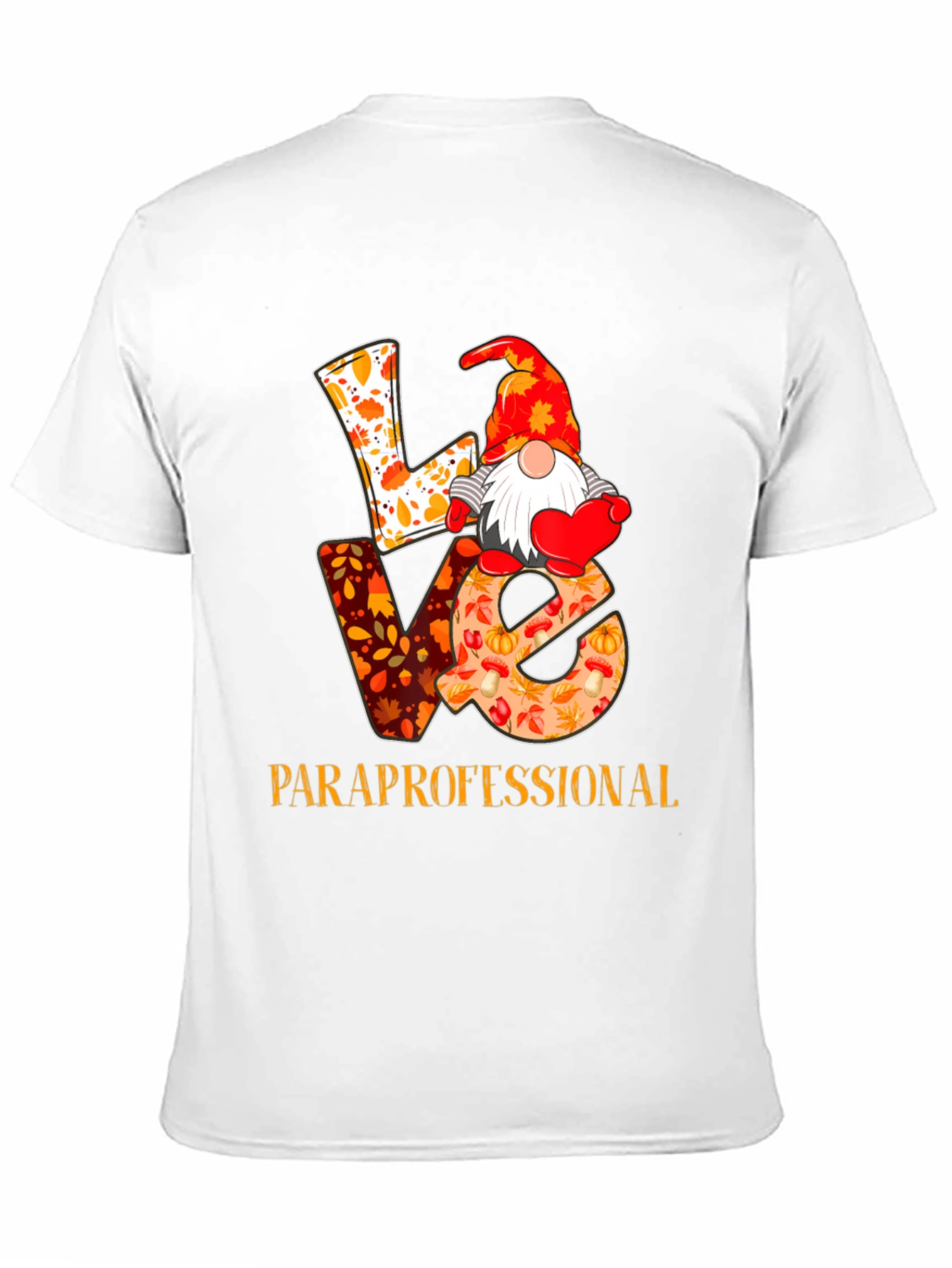 Love Paraprofessional T-Shirt - Fall Gnome Design