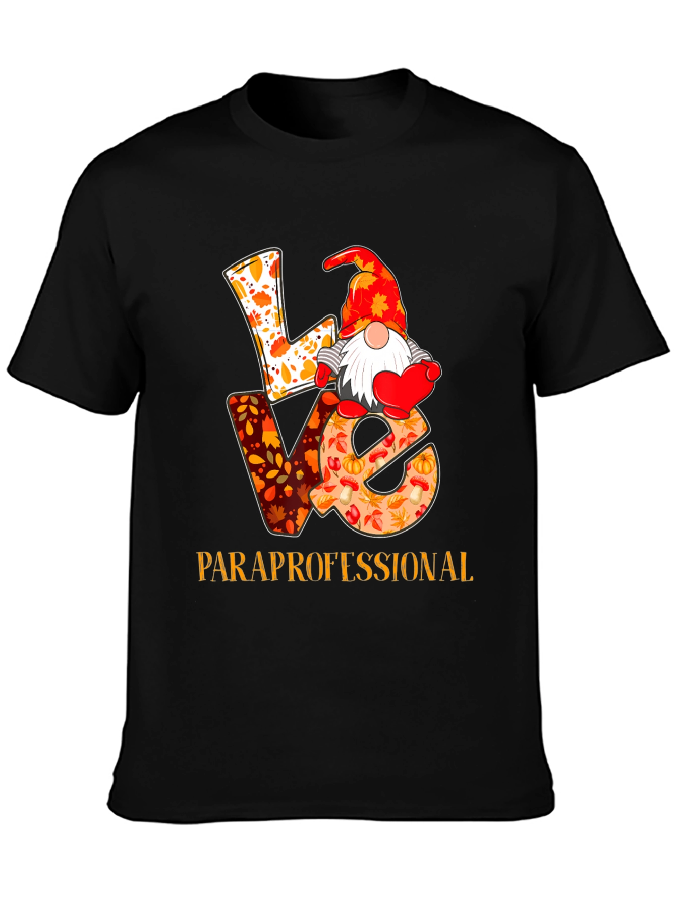 Love Paraprofessional T-Shirt - Fall Gnome Design