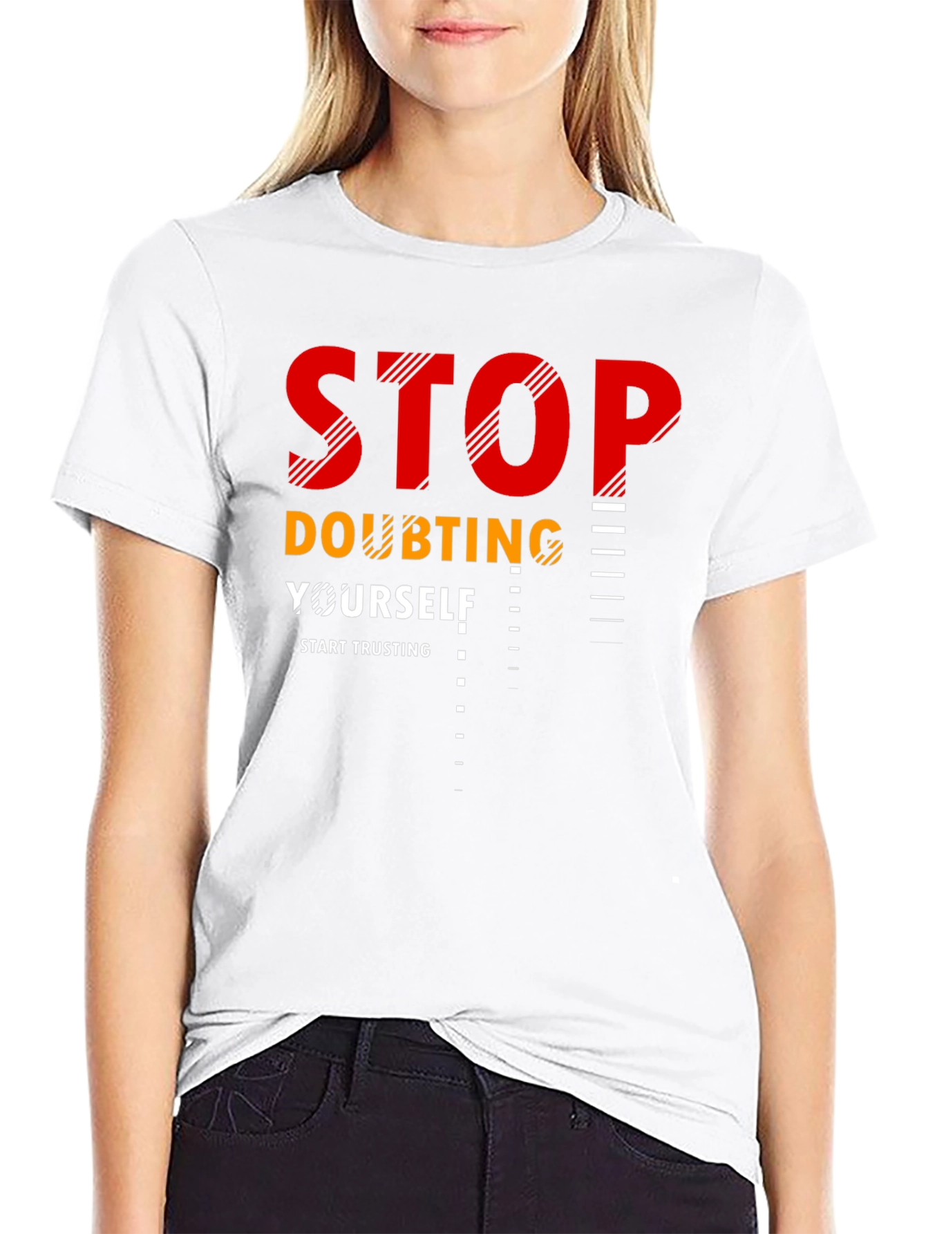 Motivational Stop Doubting Yourself T-Shirt