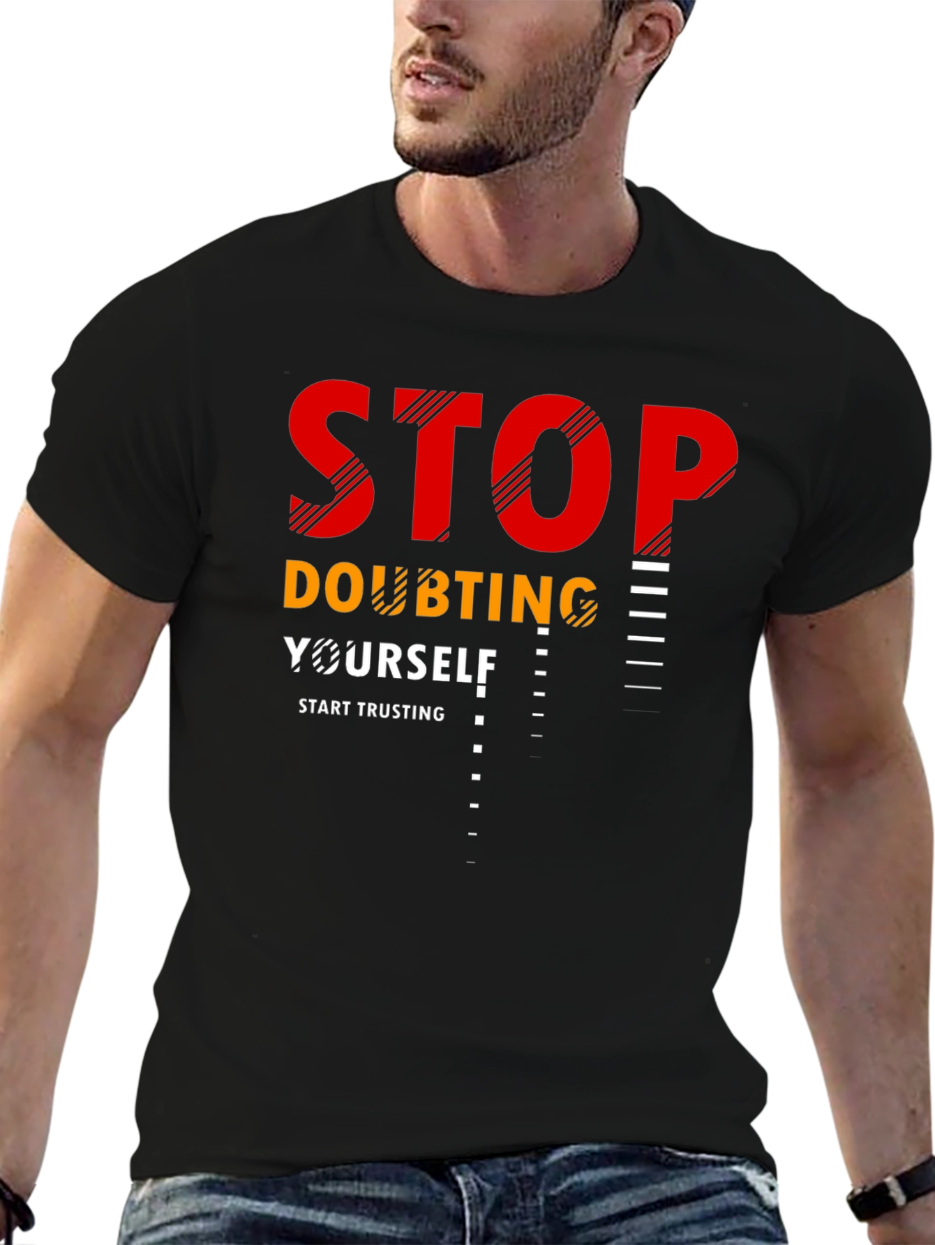 Motivational Stop Doubting Yourself T-Shirt