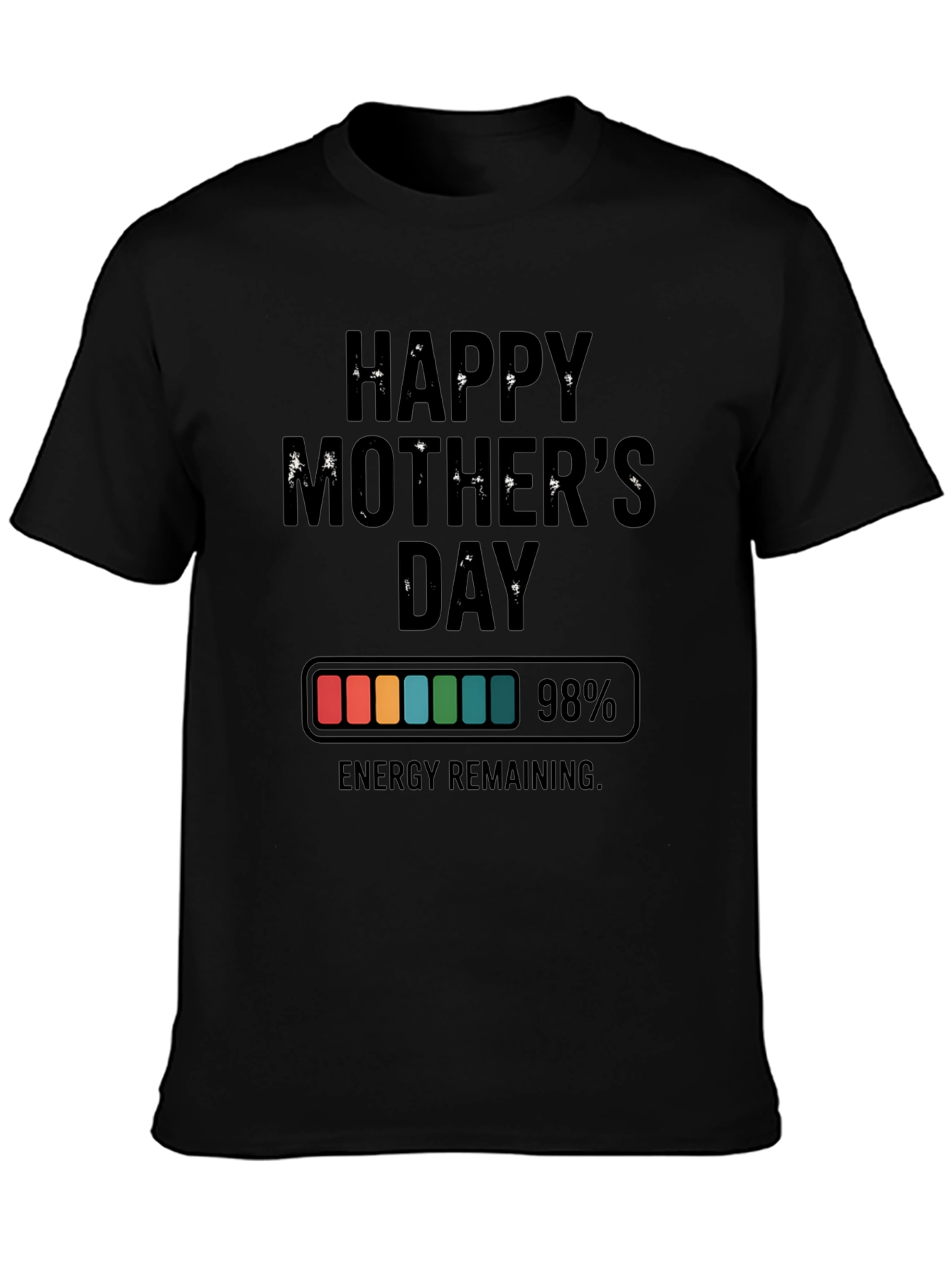 Happy Mothers Day 98% Energy T-Shirt