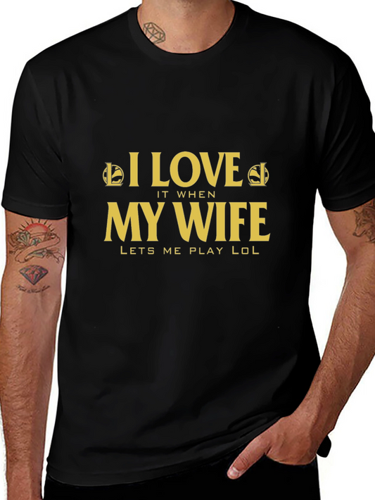 I Love My Wife Lets Me Play LOL T-Shirt