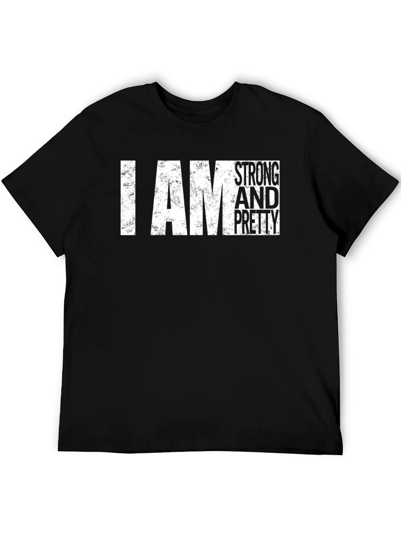 I Am Strong and Pretty Graphic T-Shirt