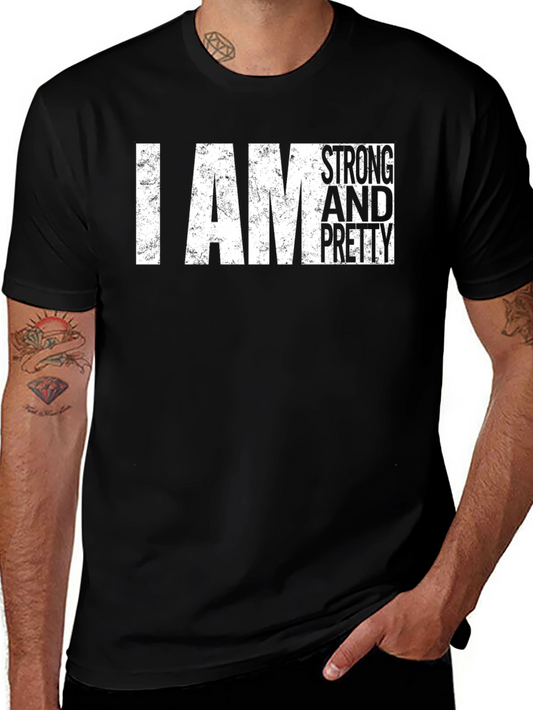 I Am Strong and Pretty Graphic T-Shirt