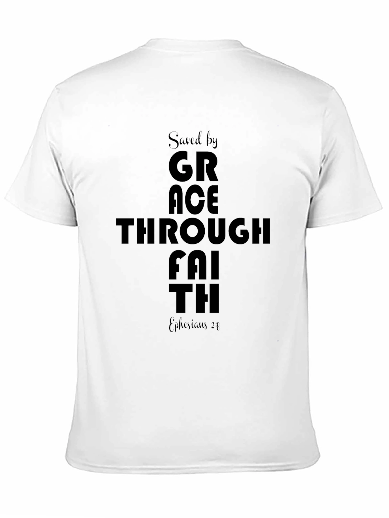 Saved by Grace Through Faith T-Shirt