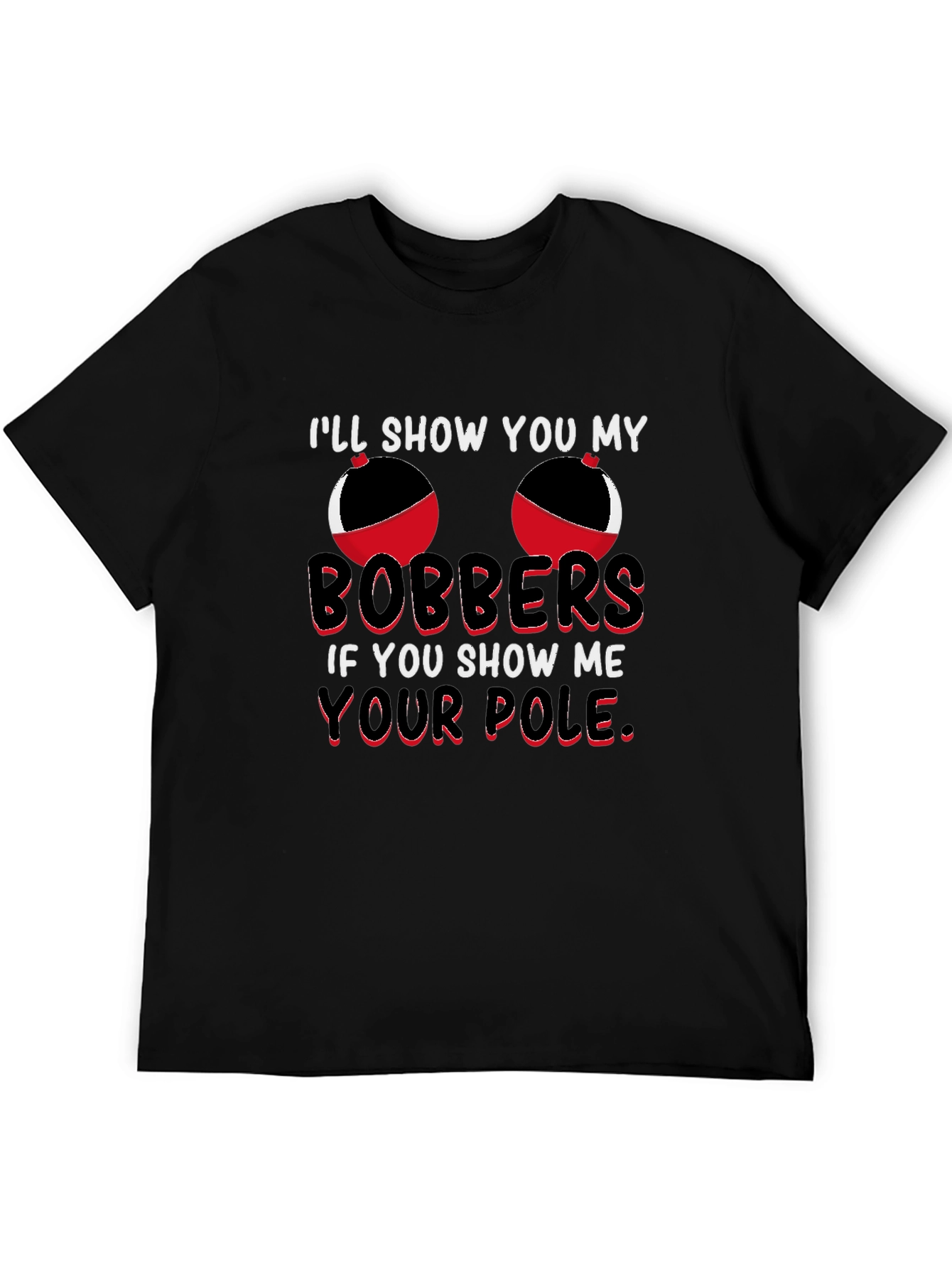 Bobbers T-Shirt - Funny Fishing Graphic Tee