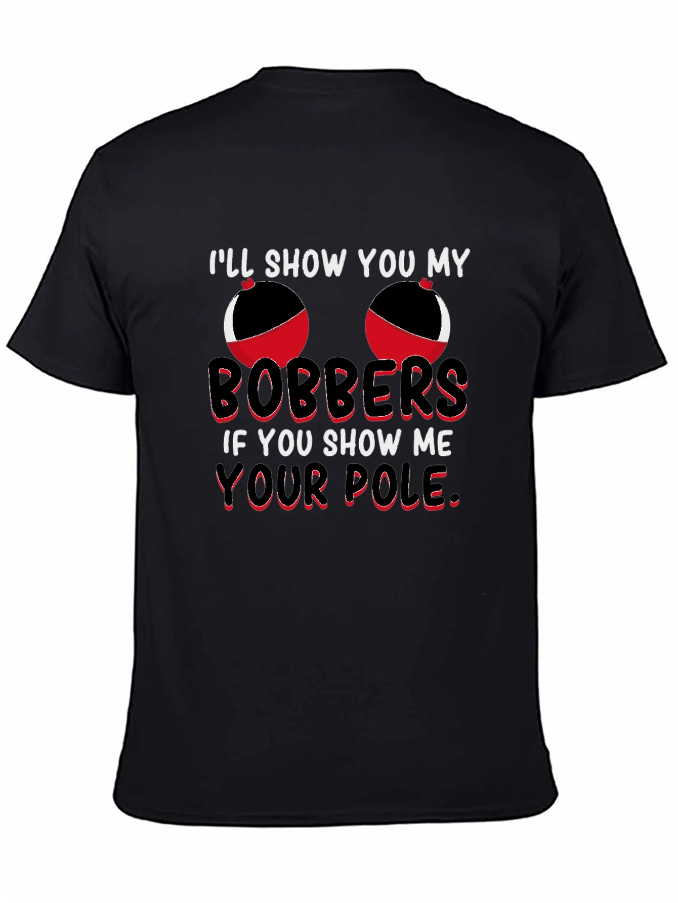 Bobbers T-Shirt - Funny Fishing Graphic Tee
