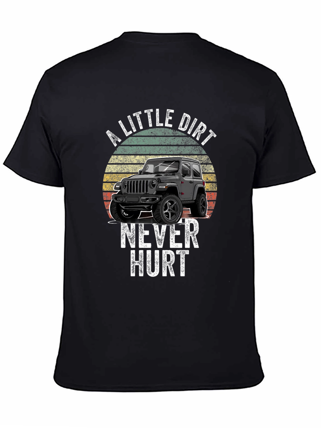 Dirt Never Hurt Jeep T-Shirt - Off-Road Adventure