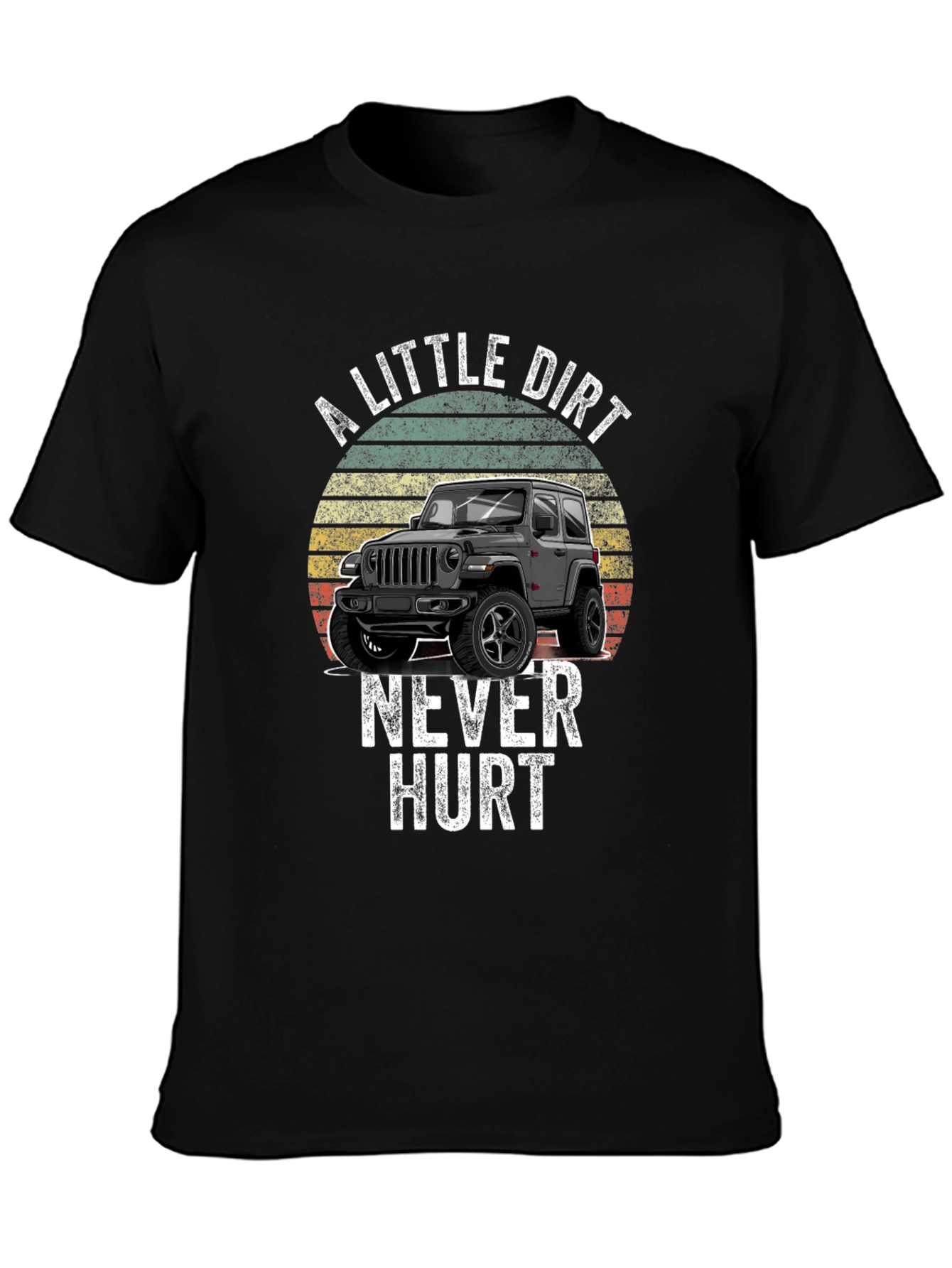 Dirt Never Hurt Jeep T-Shirt - Off-Road Adventure