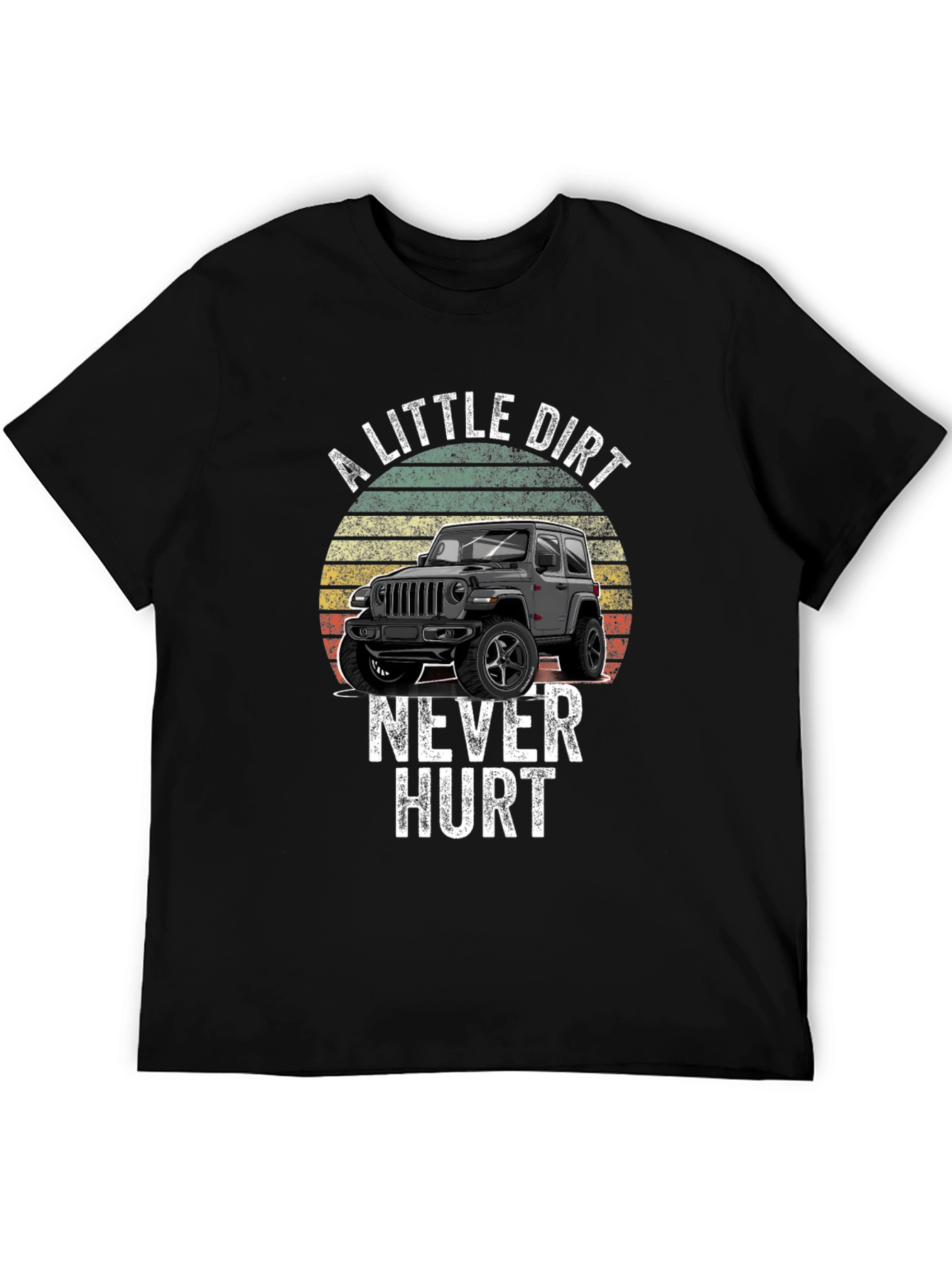 Dirt Never Hurt Jeep T-Shirt - Off-Road Adventure