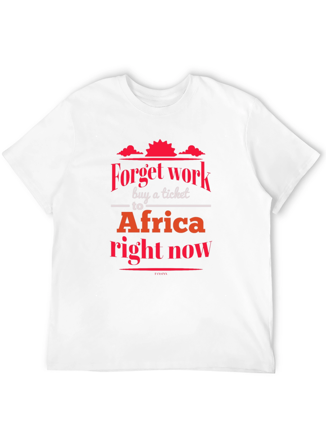 Forget Work Africa T-Shirt
