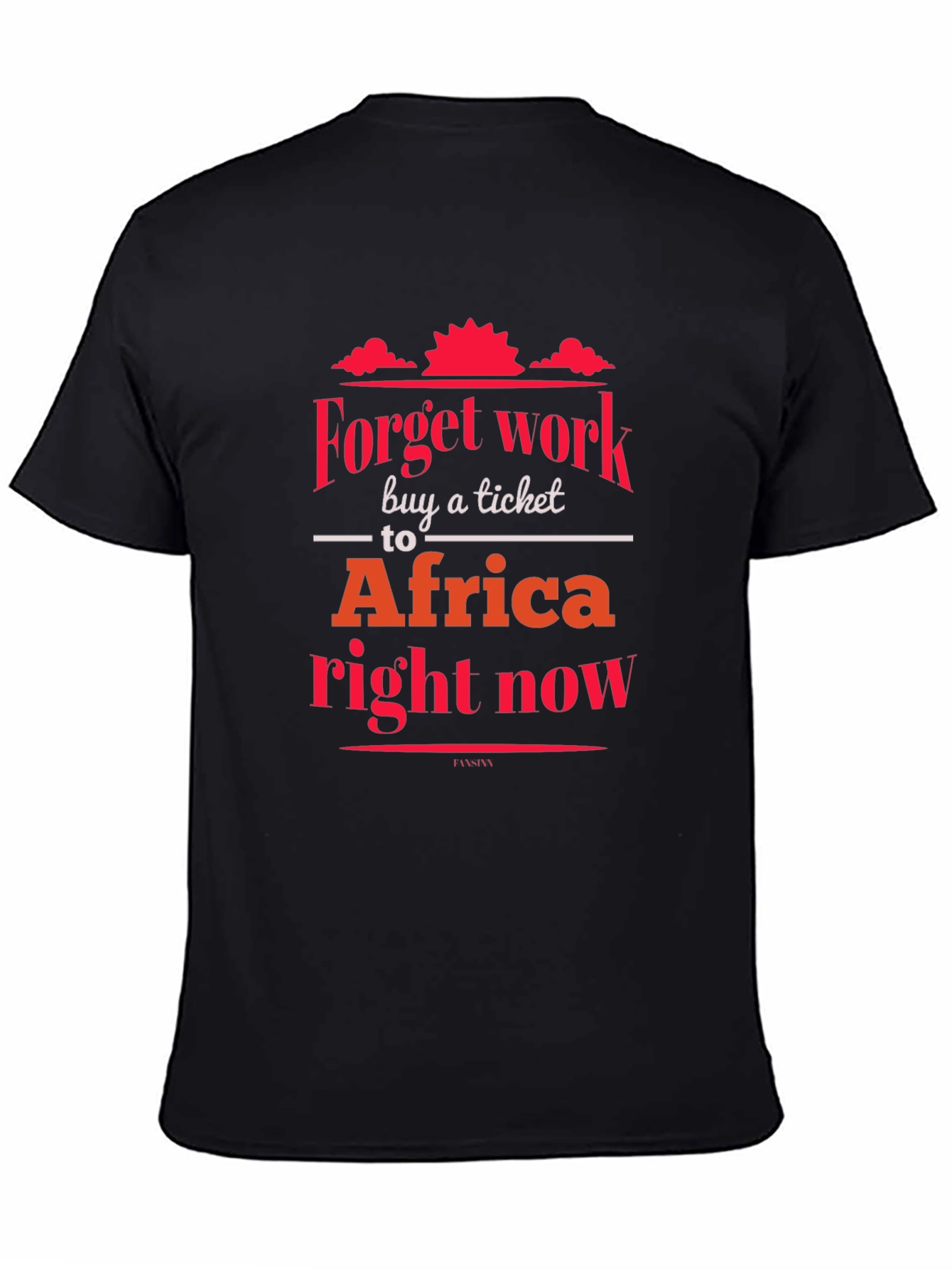 Forget Work Africa T-Shirt
