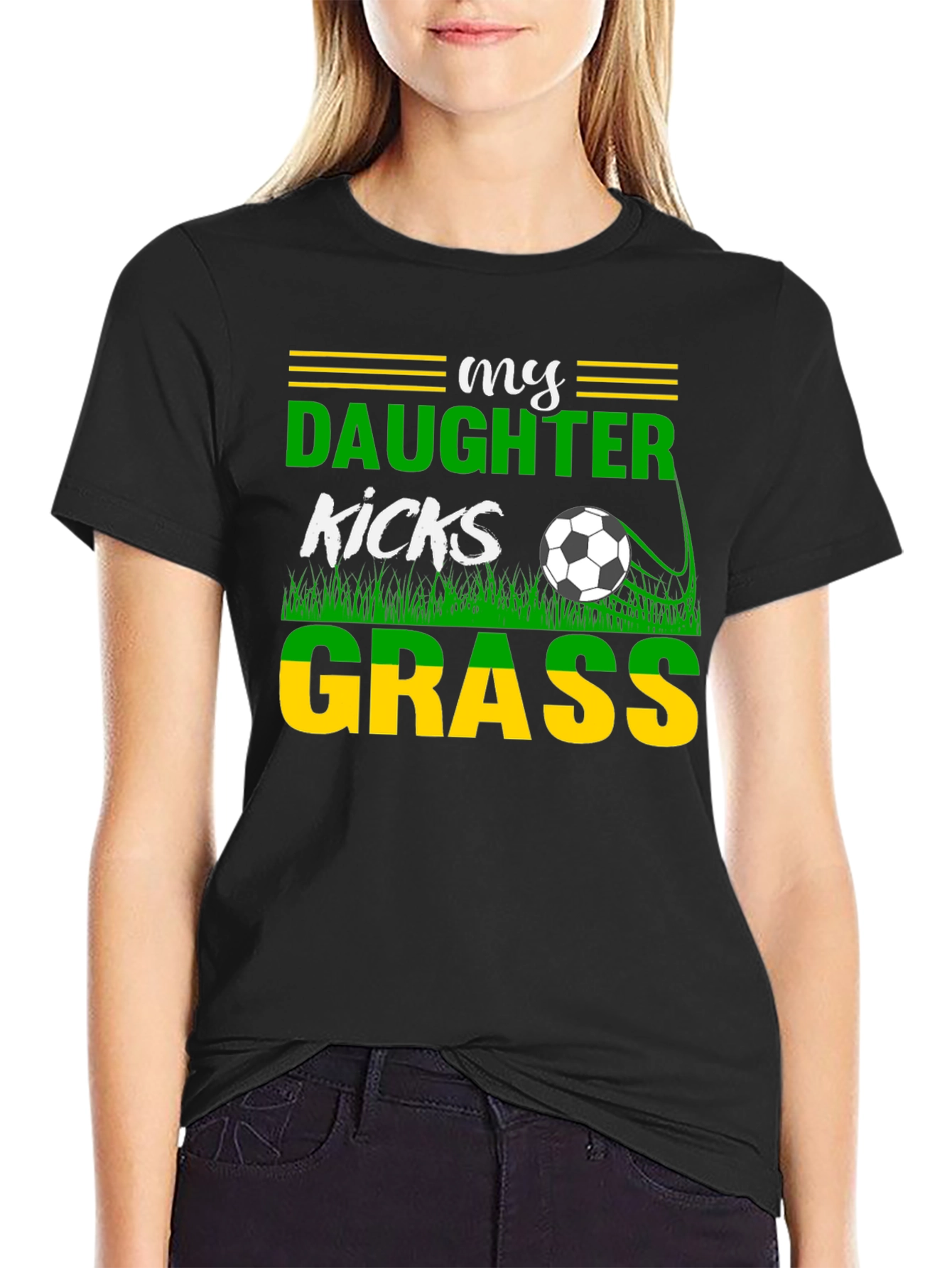 My Daughter Kicks Grass Soccer Graphic T-Shirt