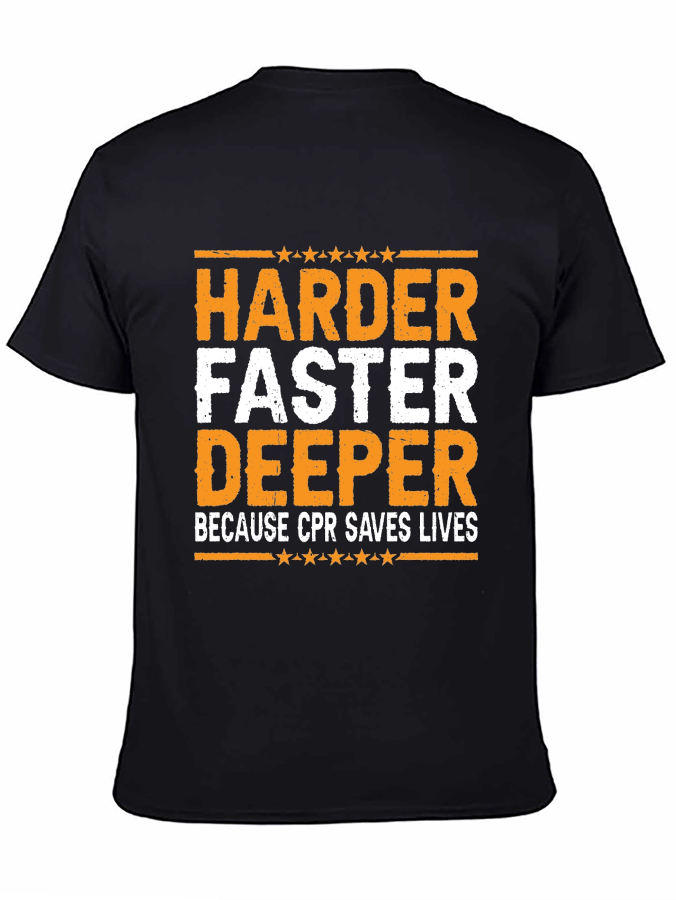 Harder Faster Deeper CPR T-Shirt