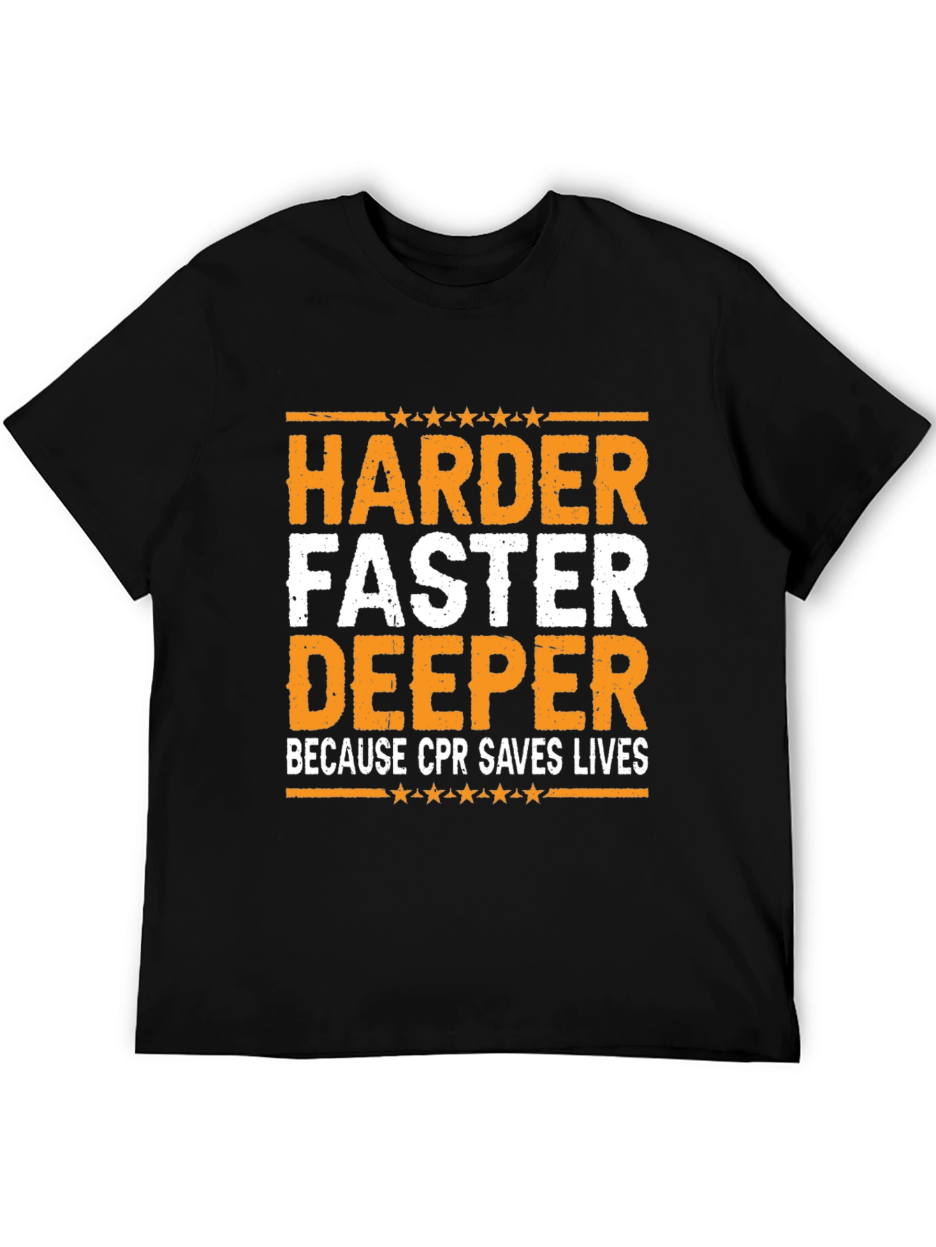 Harder Faster Deeper CPR T-Shirt